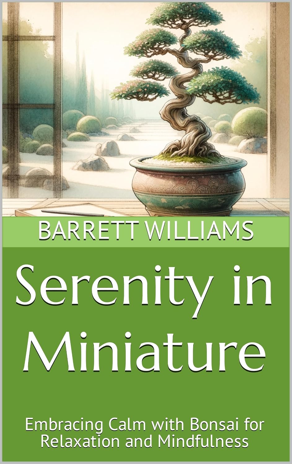 capítulo por capítulo baixar Serenity in Miniature: Embracing Calm with Bonsai for Relaxation and Mindfulness (Bonsai Mastery: Cultivating Timeless Miniature Landscapes) (English Edition)