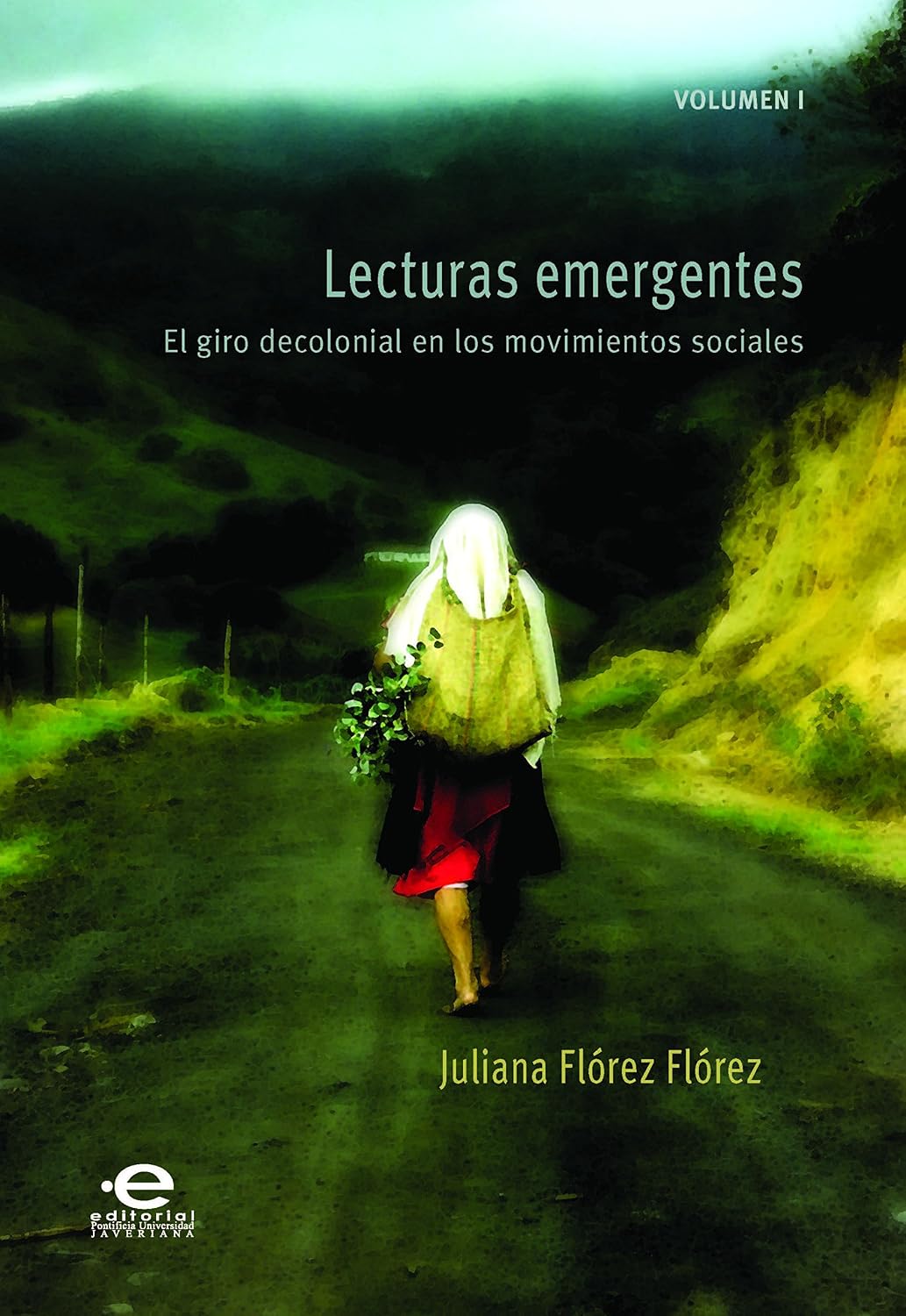 capítulo por capítulo baixar Lecturas emergentes: Volumen I: El giro decolonial en los movimientos sociales (Culturas musicales en Colombia) (Spanish Edition)