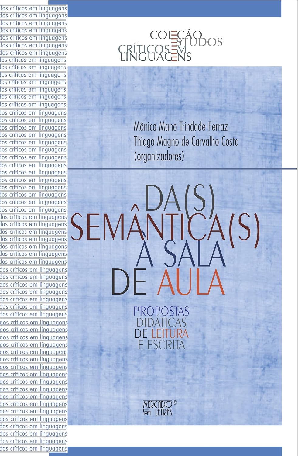 ler totalmente Da(s) Semântica(s) à Sala de Aula: Propostas Didáticas de Leitura e Escrita