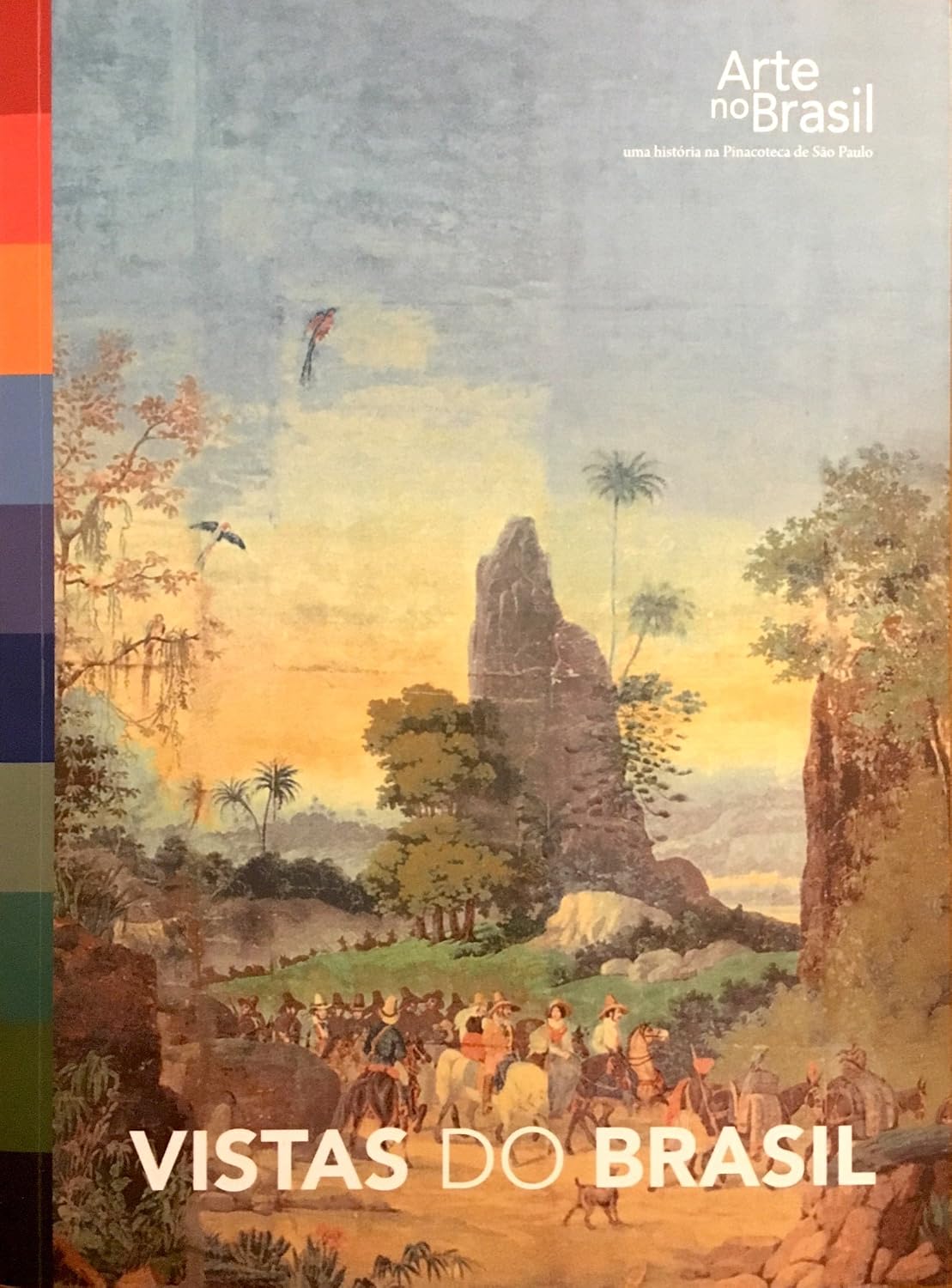 Vistas do Brasil - Arte no Brasil - Uma Historia na Pinacoteca de São Paulo baixar livro de graça