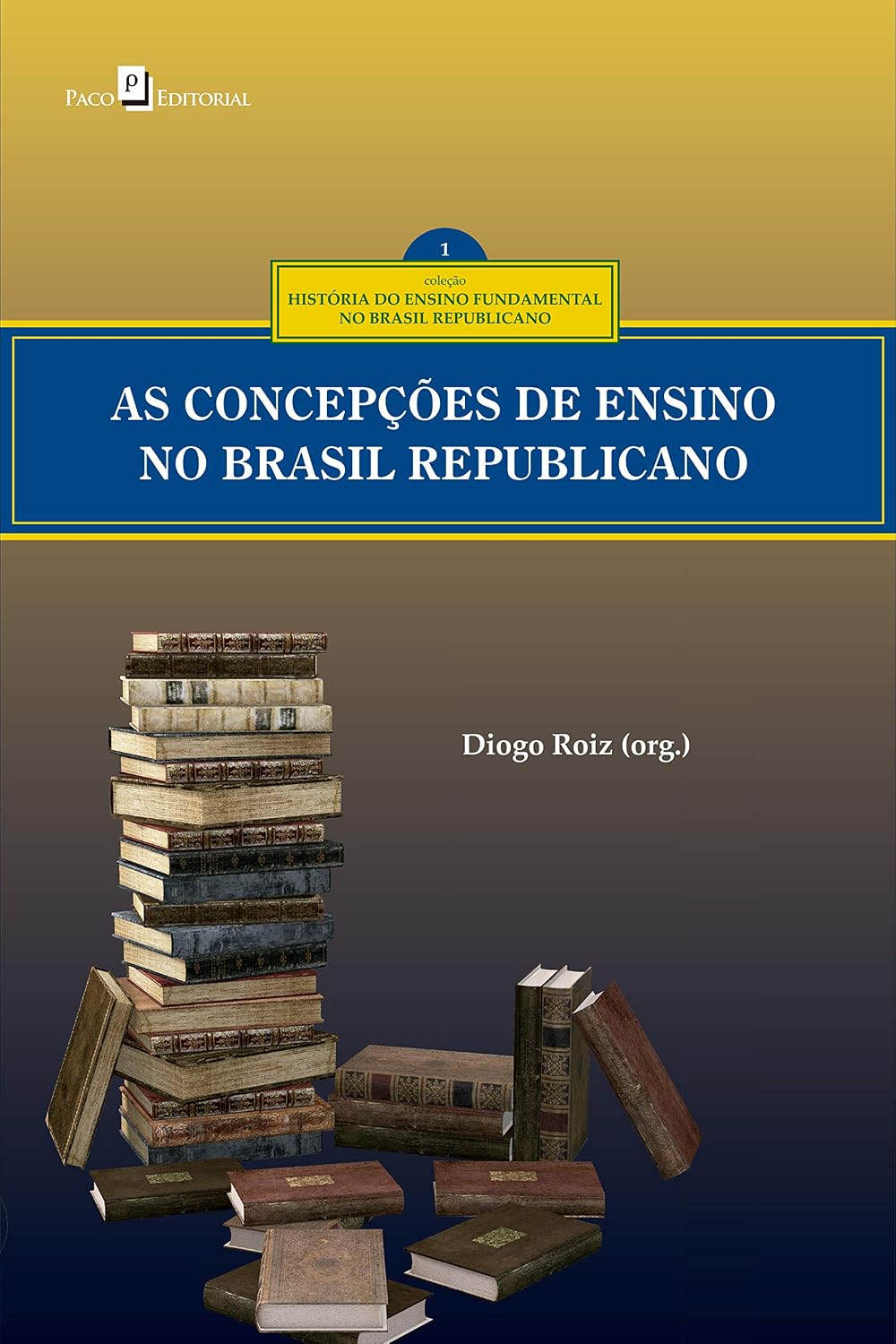 capítulo por capítulo baixar As concepções curriculares no ensino fundamental no Brasil republicano (Coleção história do ensino fundamental no Brasil republicano Livro 1)