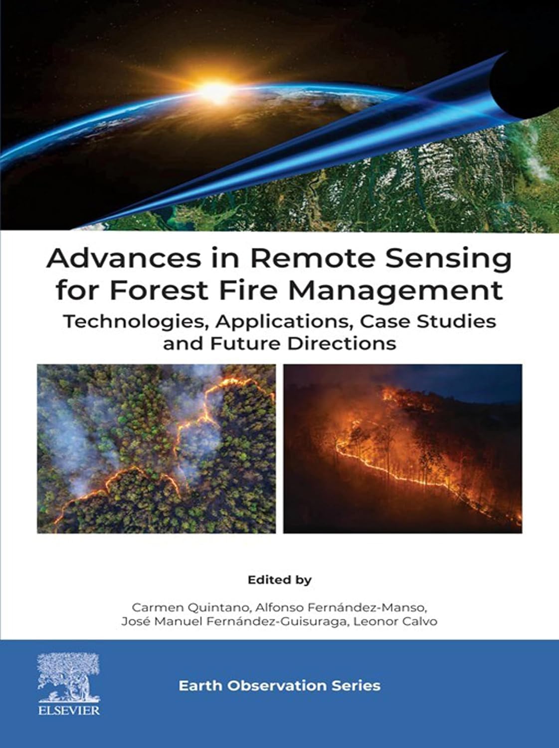 ler totalmente Advances in Remote Sensing for Forest Fire Management: Technologies, Applications, Case Studies and Future Directions (Earth Observation) (English Edition)