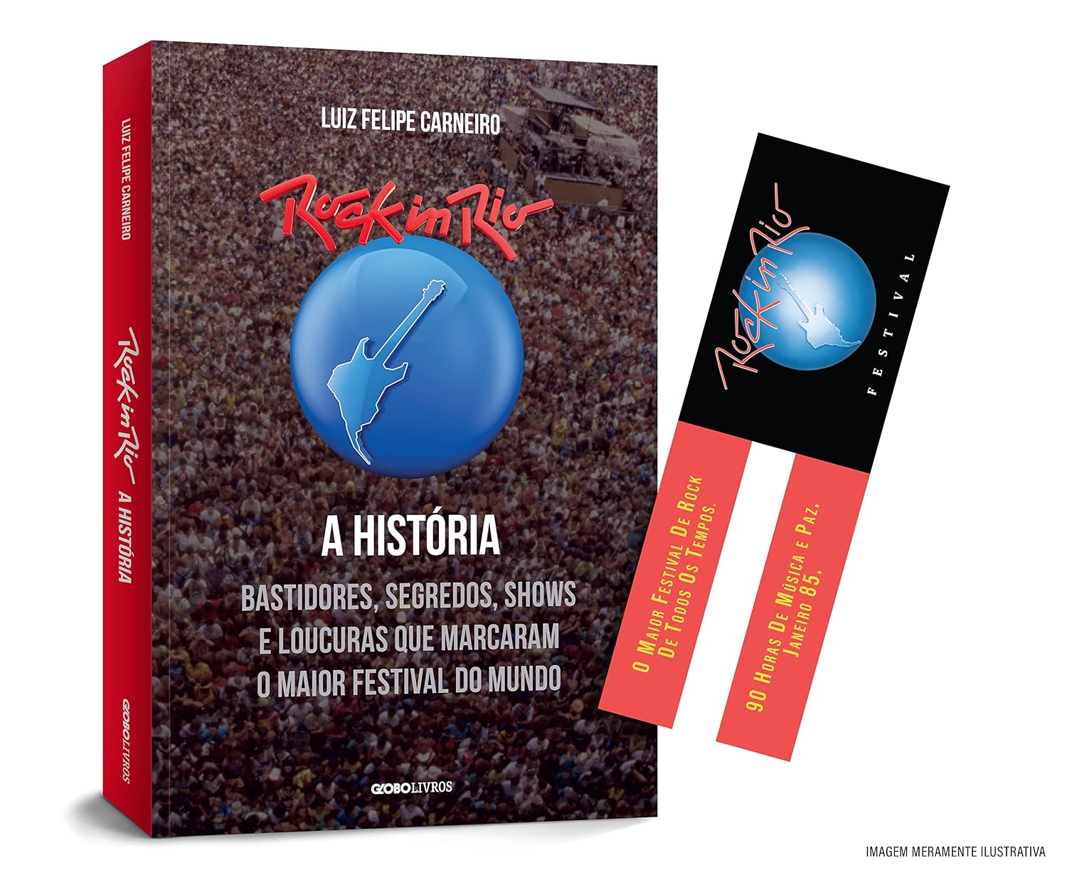 ler totalmente Rock in Rio: A história + Marcador: Bastidores, segredos, shows e loucuras que marcaram o maior festival do mundo