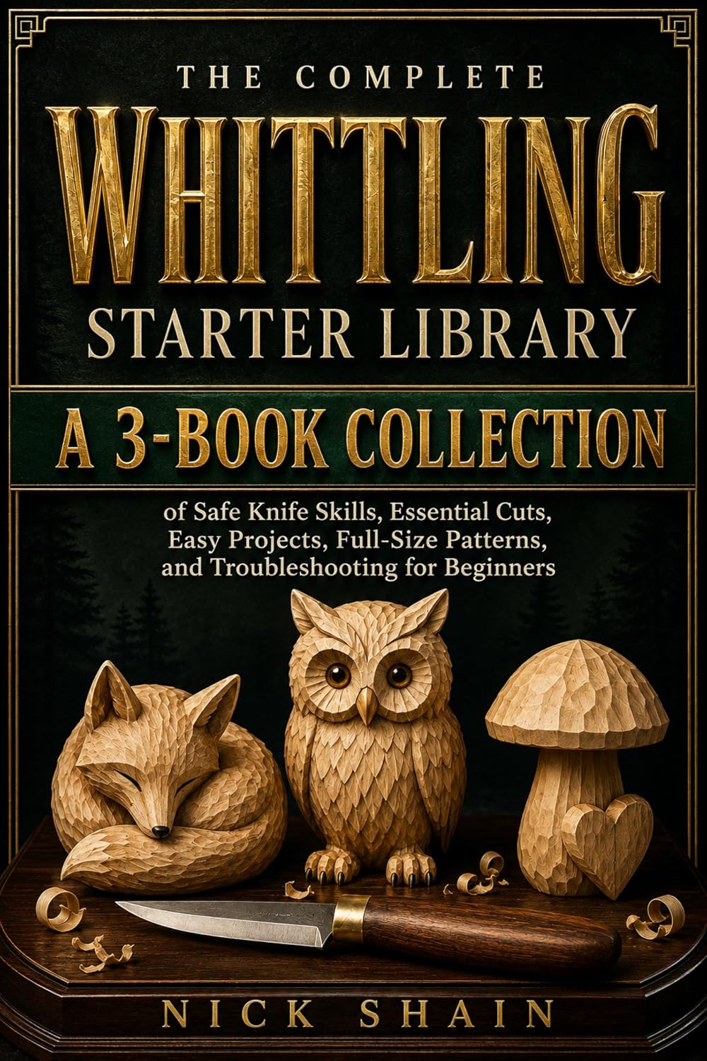 capítulo por capítulo baixar The Complete Whittling Starter Library: A 3-Book Collection of Safe Knife Skills, Essential Cuts, Easy Projects, Full-Size Patterns, and Troubleshooting for Beginners (English Edition)