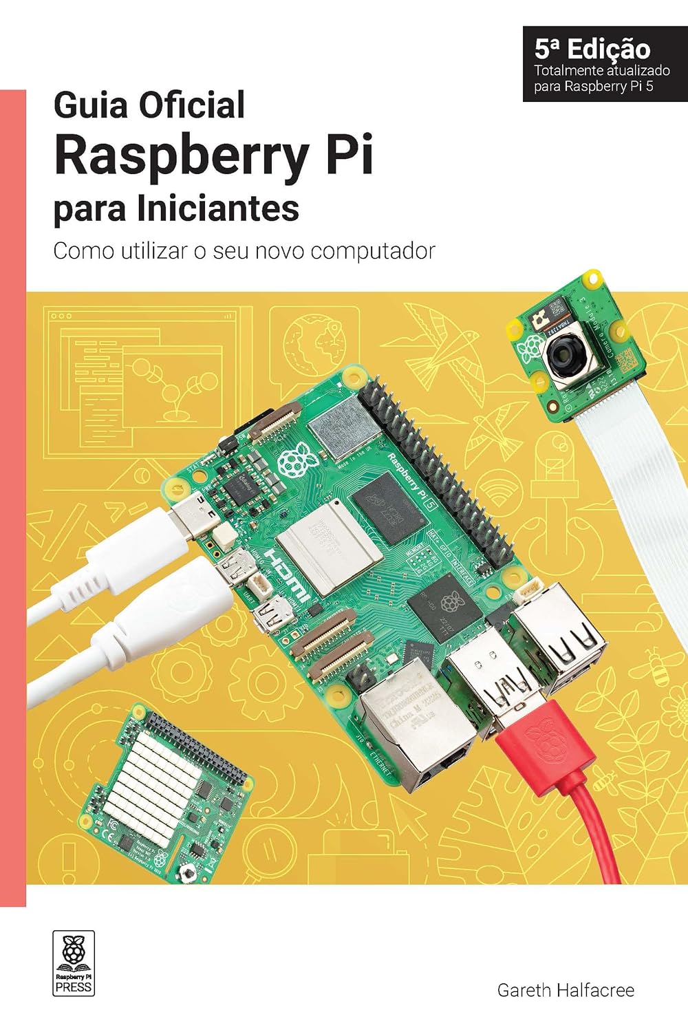 capítulo por capítulo baixar Guia Oficial Raspberry Pi Para Iniciantes / The Official Raspberry Pi Beginner's Guide: Como Utilizar O Seu Novo Computador / How to Use Your New Computer