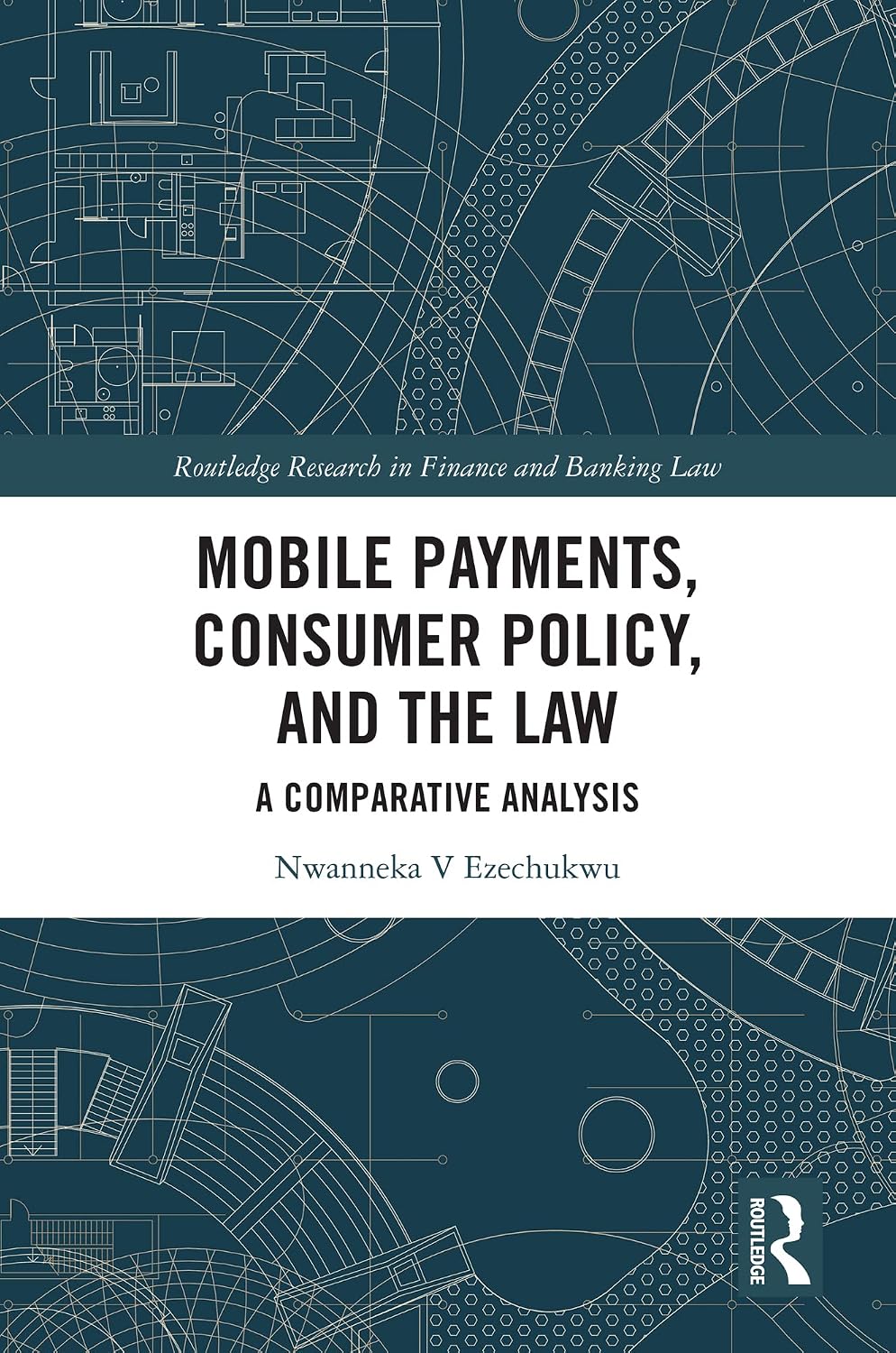 ler totalmente Mobile Payments, Consumer Policy, and the Law: A Comparative Analysis (Routledge Research in Finance and Banking Law) (English Edition)
