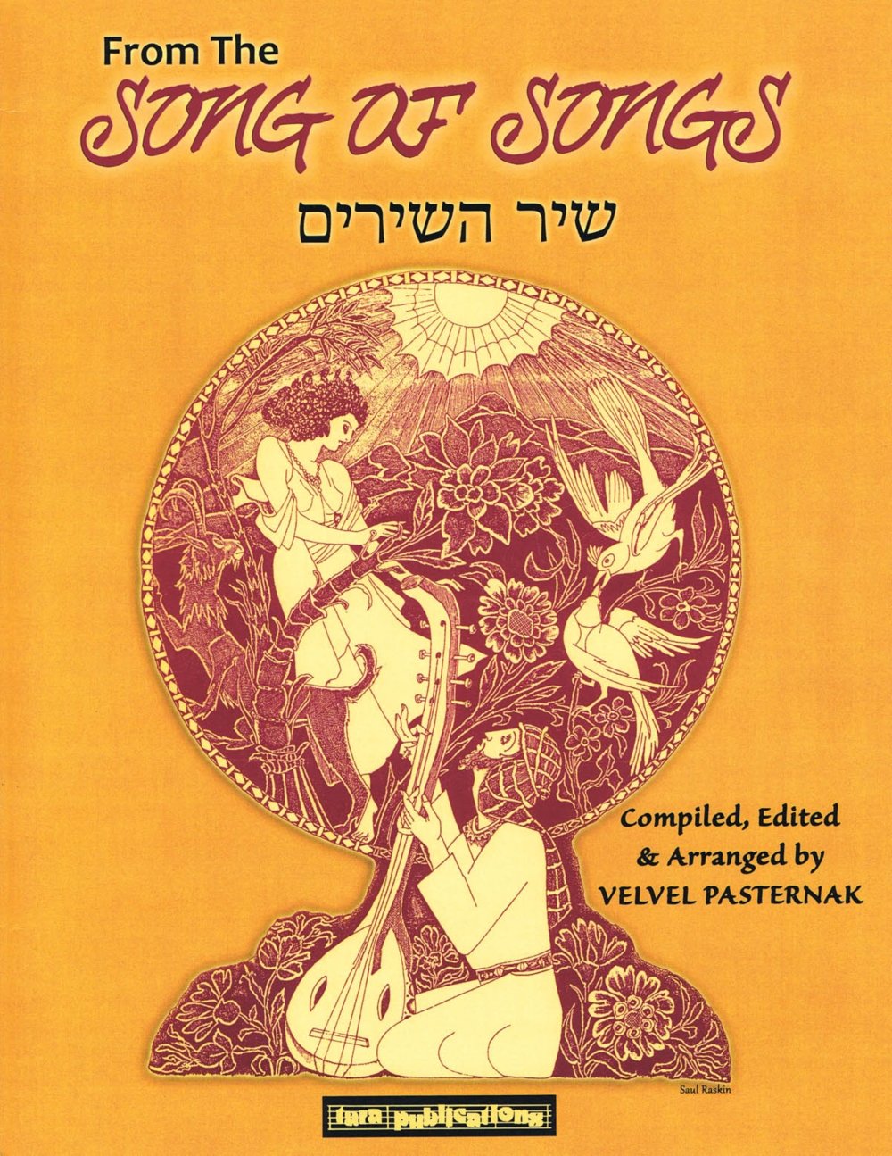 From the Song of Songs: Compiled and Arranged by Velvel Pasternak