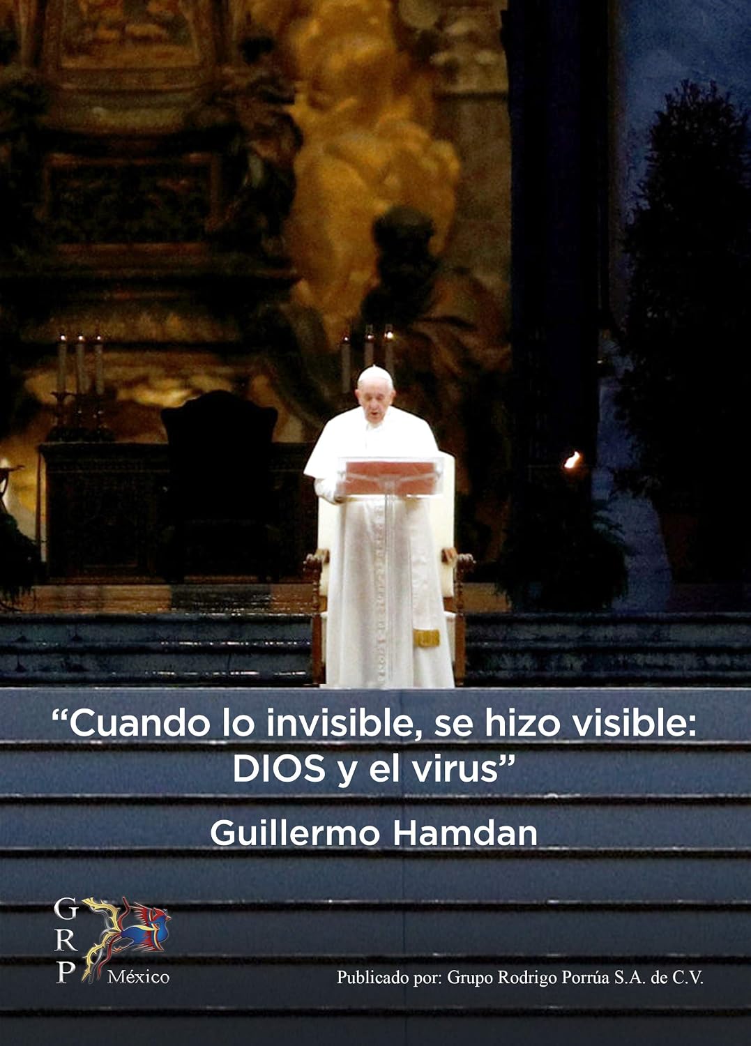 ler totalmente Cuando lo invisible, se hizo visible - Dios y el virus (Spanish Edition)