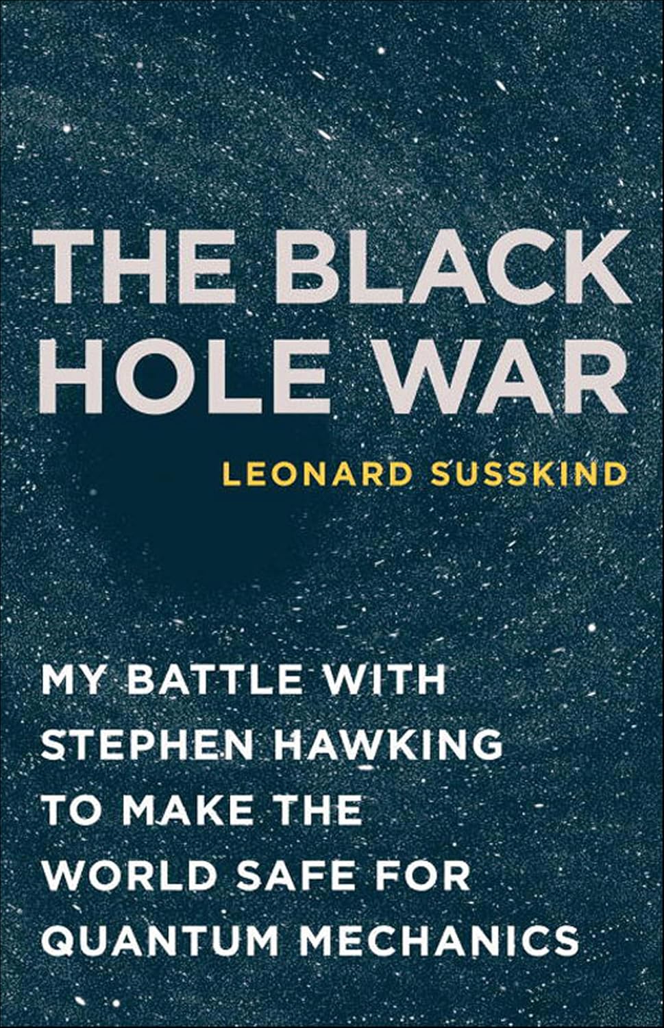 ler totalmente The Black Hole War: My Battle with Stephen Hawking to Make the World Safe for Quantum Mechanics (English Edition)