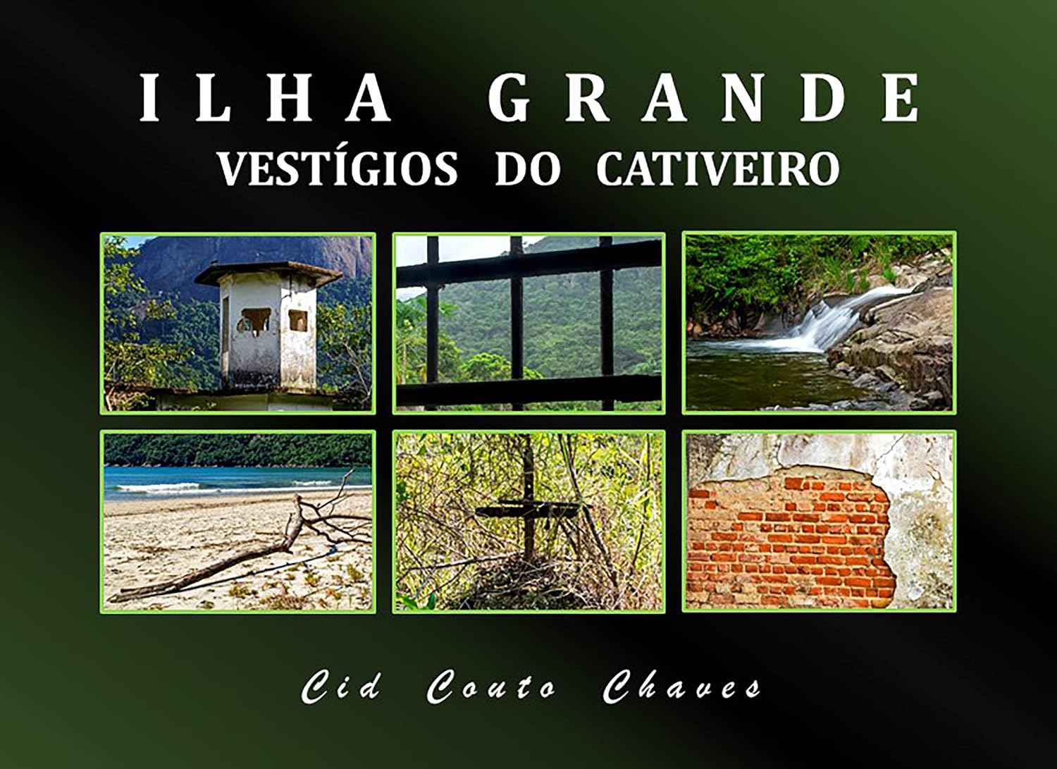 ler totalmente Ilha Grande - Vestígios do Cativeiro