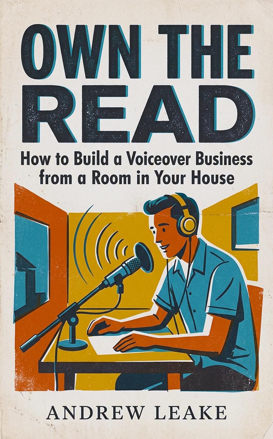 Own the Read: How to Build a Voiceover Business from a Room in Your House (English Edition) baixar o livro de graça