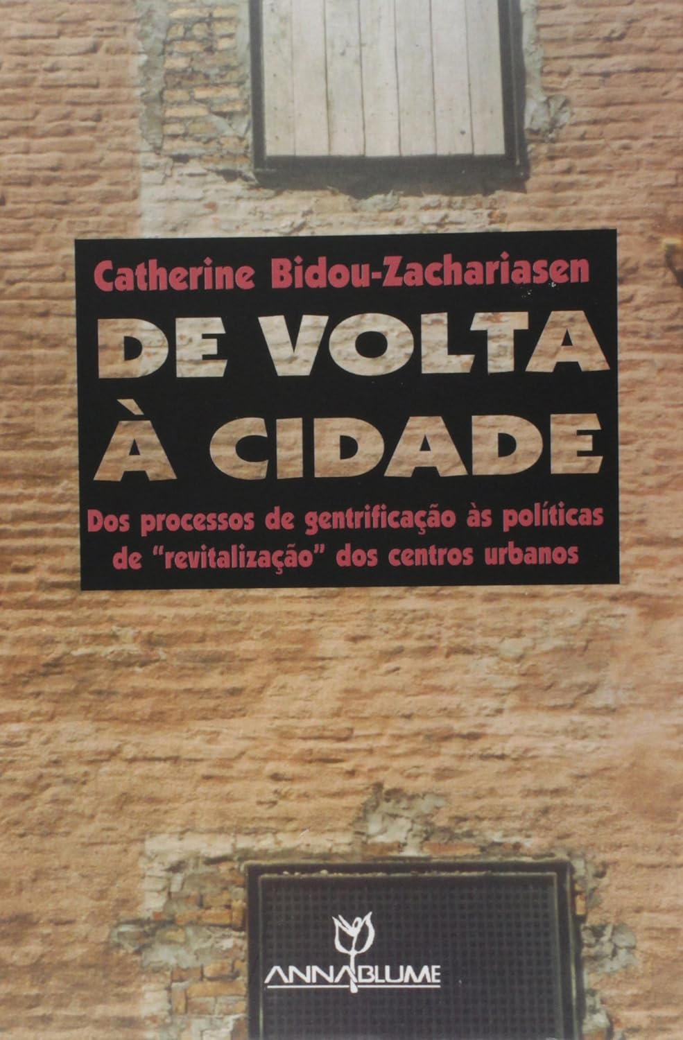 capítulo por capítulo baixar De Volta à Cidade. Dos Processos de Gentrificação as Políticas de Revitalização dos Centros Urbanos
