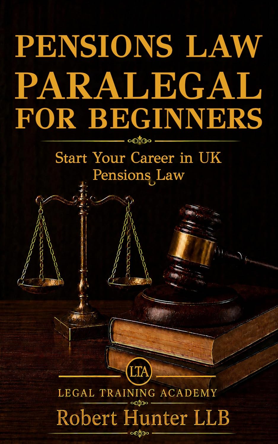 Pensions Law Paralegal for Beginners: Start Your Career in UK Pensions Law (English Edition) baixar o livro de graça