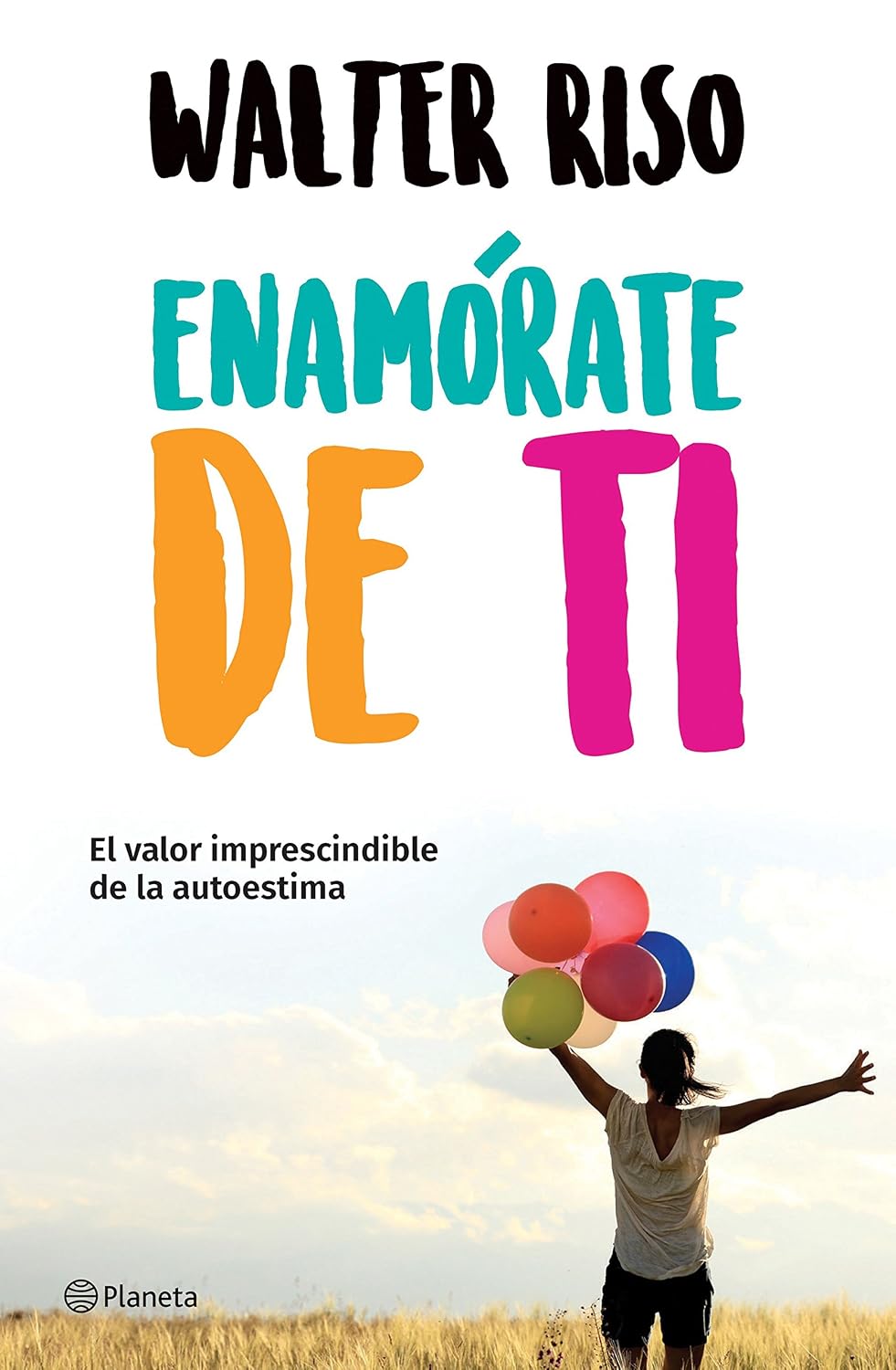 Enamórate de Ti: El Valor Imprescindible de la Autoestima baixar livro de graça
