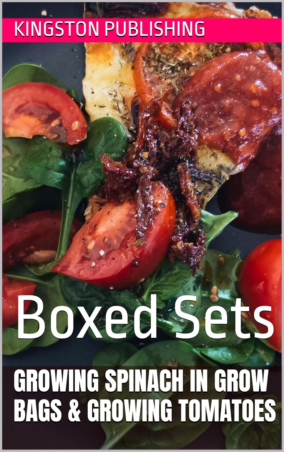 capítulo por capítulo baixar Growing Spinach in Grow Bags & Growing Tomatoes: Boxed Sets (Urban Vegetable Gardening) (English Edition)