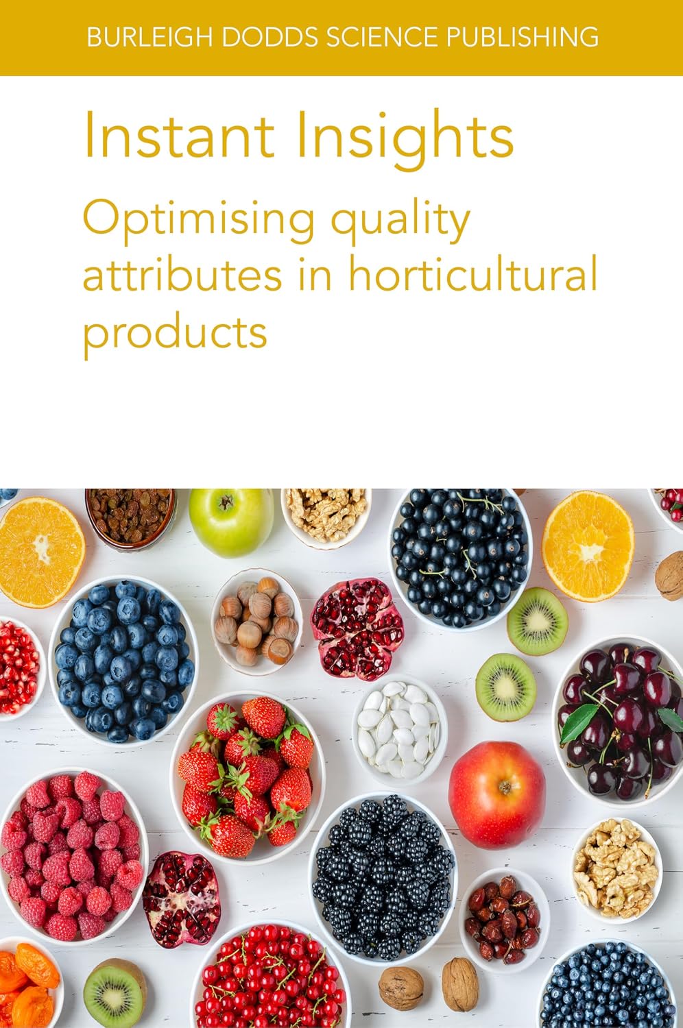ler totalmente Instant Insights: Optimising quality attributes in horticultural products (Burleigh Dodds Science: Instant Insights Book 97) (English Edition)
