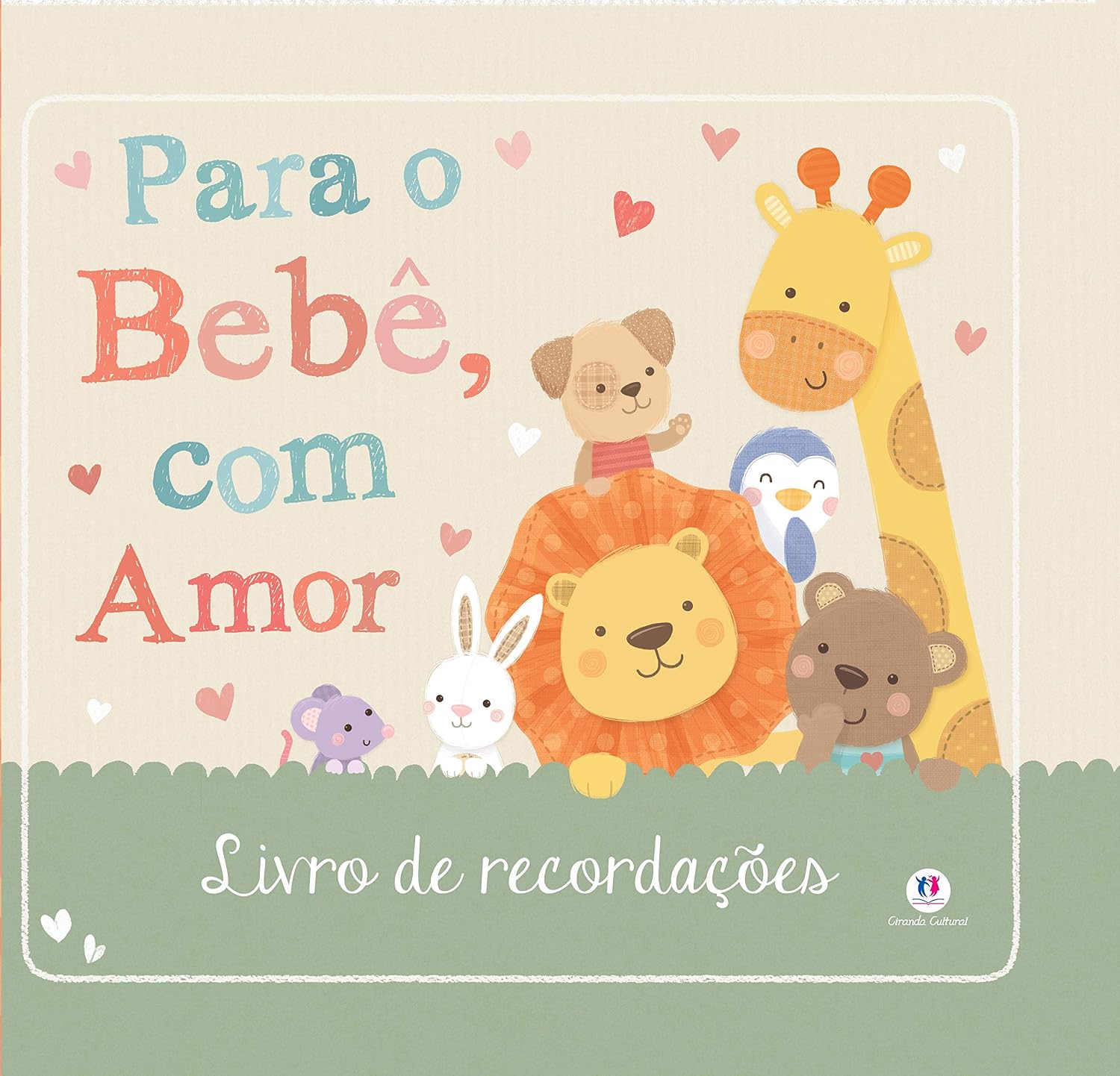 Para o bebê, com amor: Livro de recordações