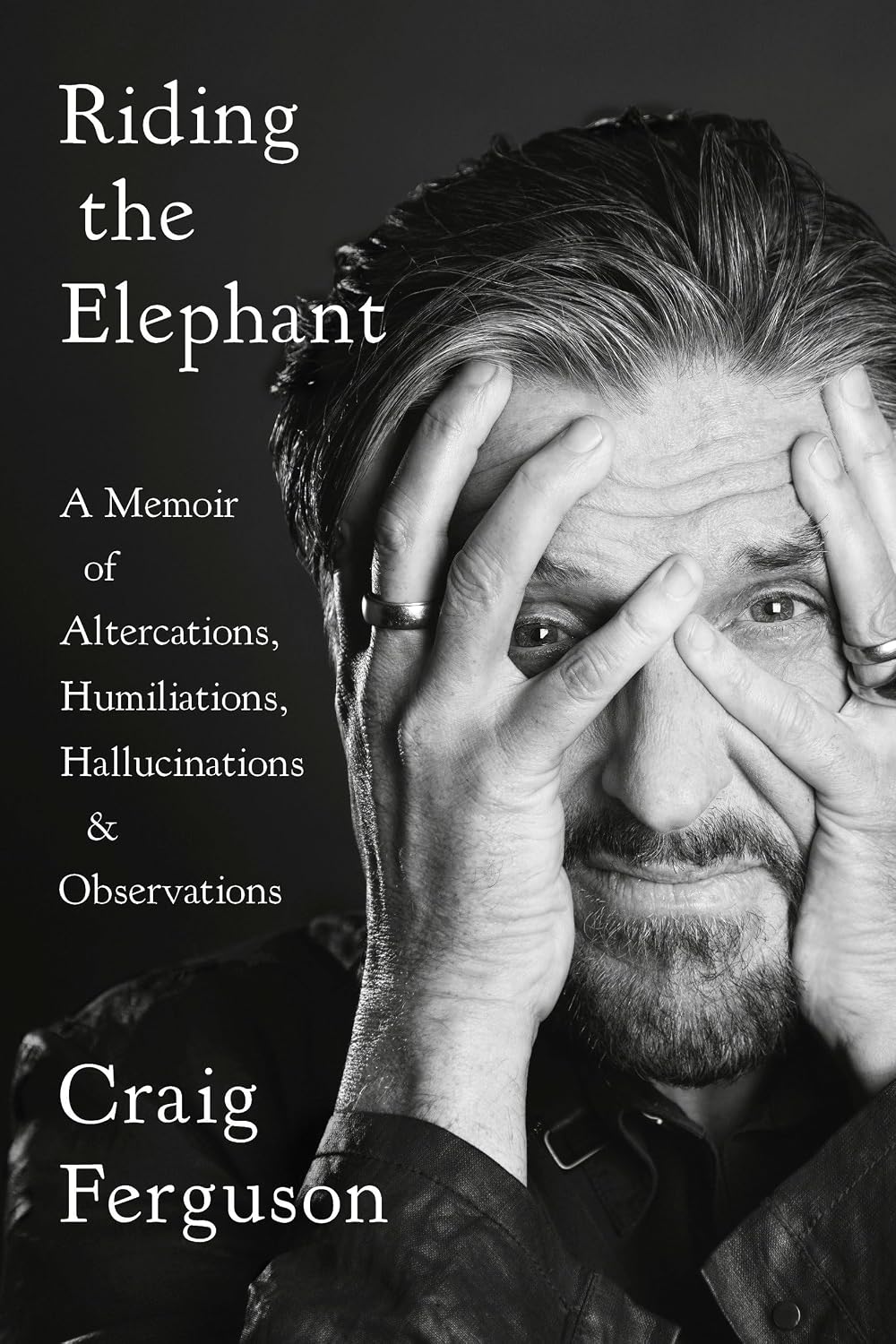 Riding the Elephant: A Memoir of Altercations, Humiliations, Hallucinations, and Observations baixar livro de graça
