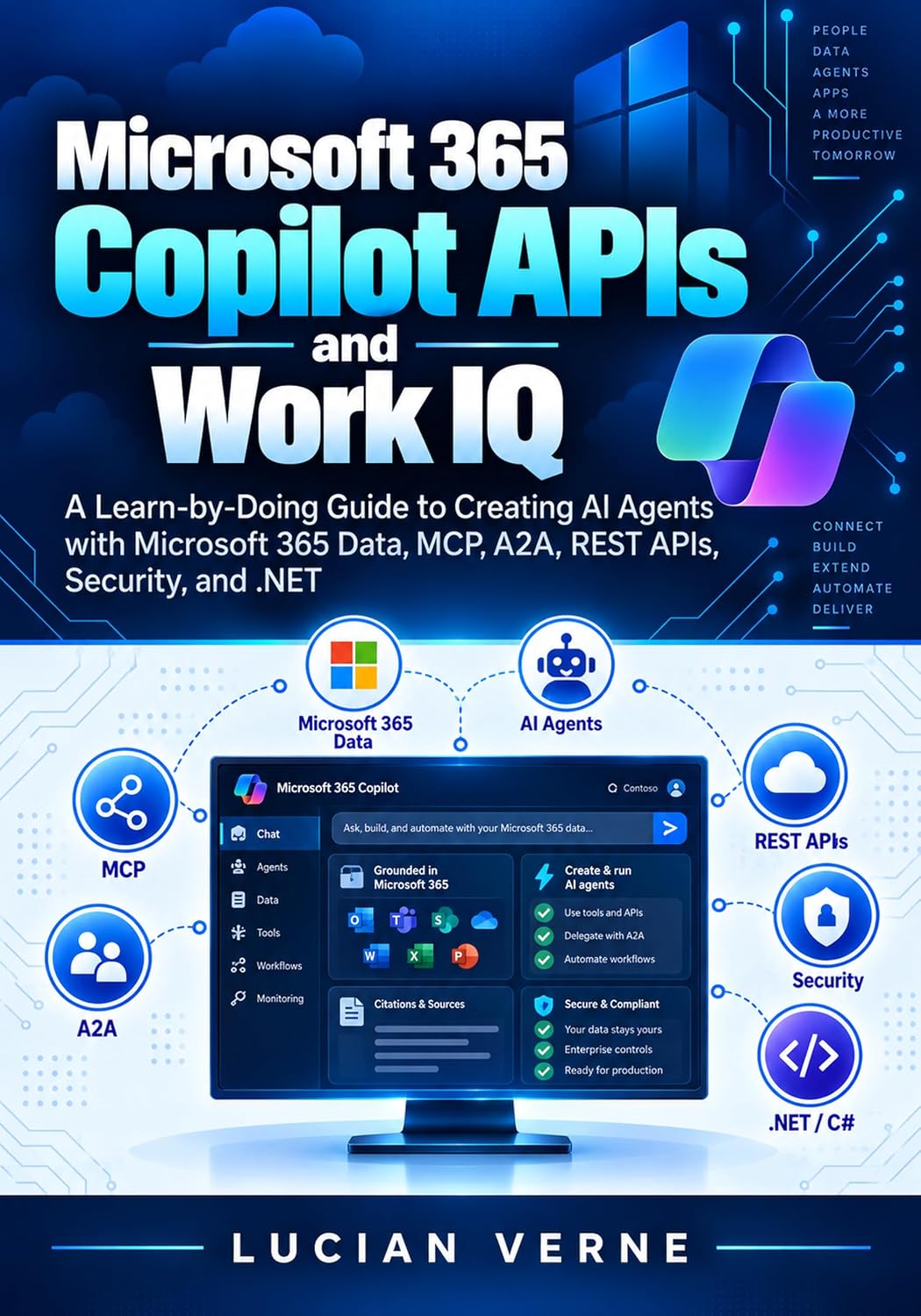 capítulo por capítulo baixar Microsoft 365 Copilot APIs and Work IQ: A Learn-by-Doing Guide to Creating AI Agents with Microsoft 365 Data, MCP, A2A, REST APIs, Security, and.NET (English Edition)