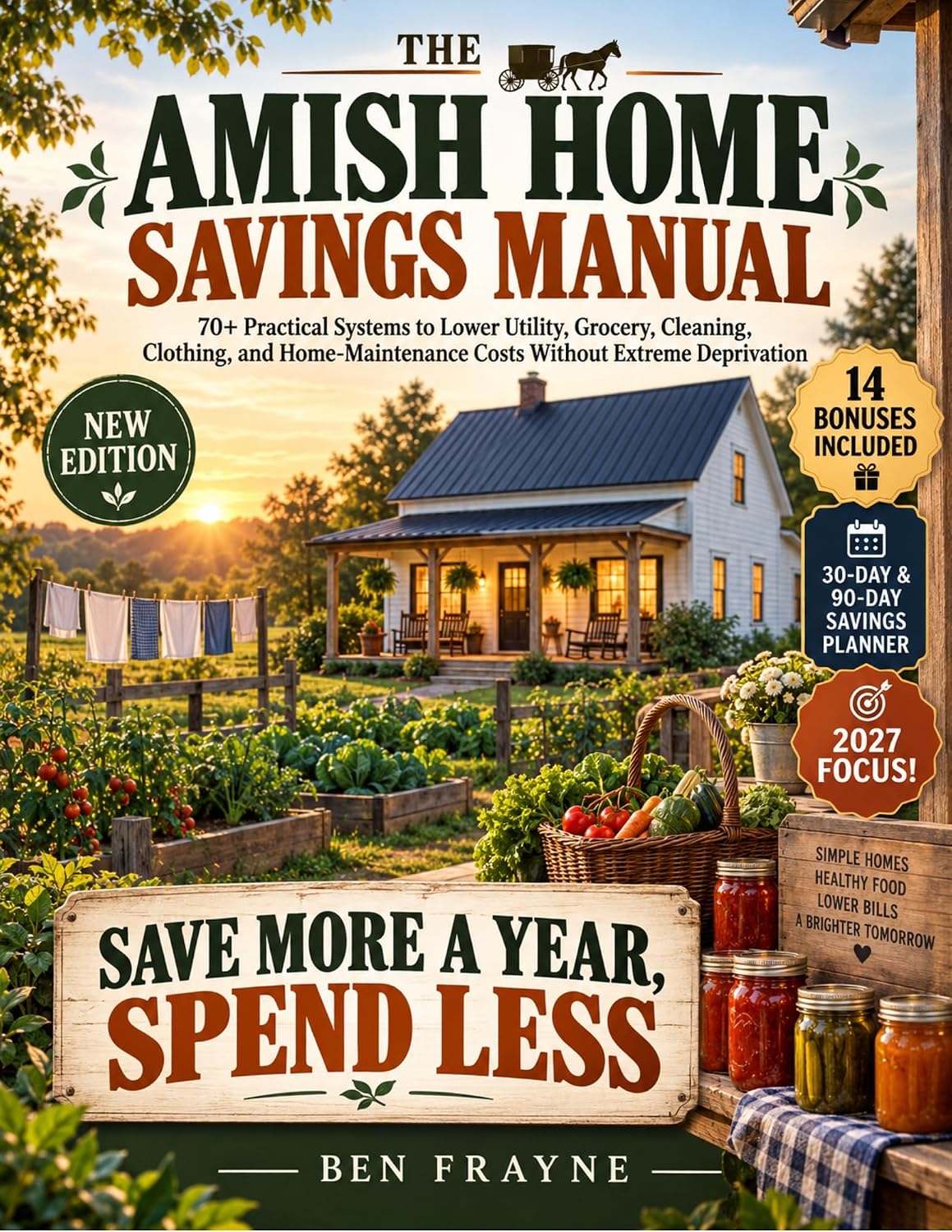capítulo por capítulo baixar THE AMISH HOME SAVINGS MANUAL: 70+ Practical Systems to Lower Utility, Grocery, Cleaning, Clothing, and Home-Maintenance Costs Without Extreme Deprivation (English Edition)