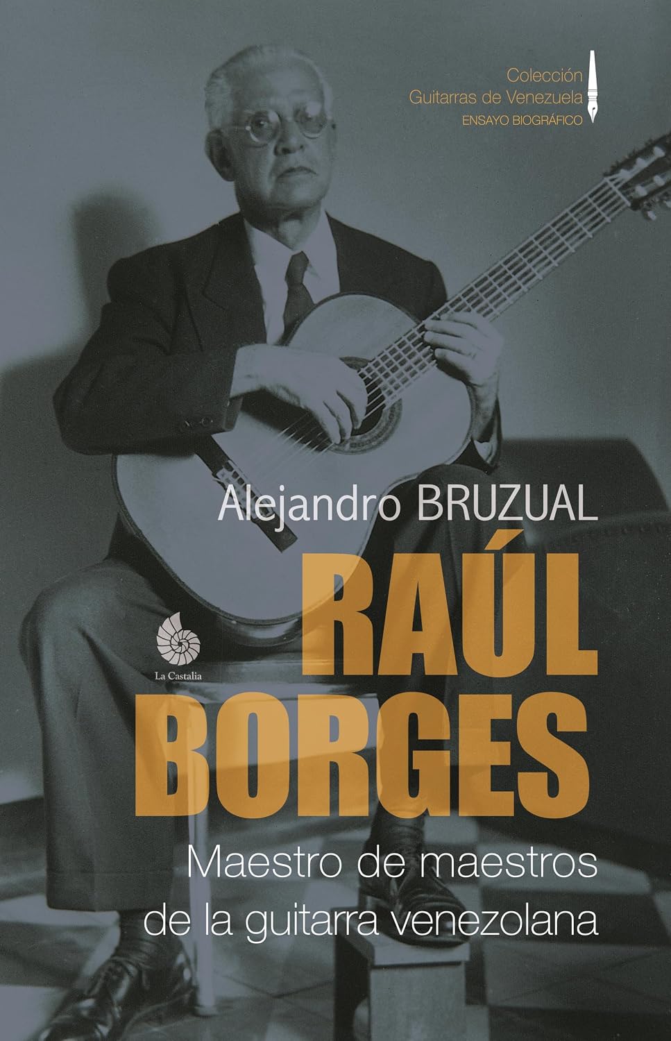 Raúl Borges. Maestro de maestros de la guitarra venezolana (Versión Color): Ensayo biográfico (Colección Guitarras de Venezuela COLOR nº 2) (Spanish Edition) baixar o livro de graça