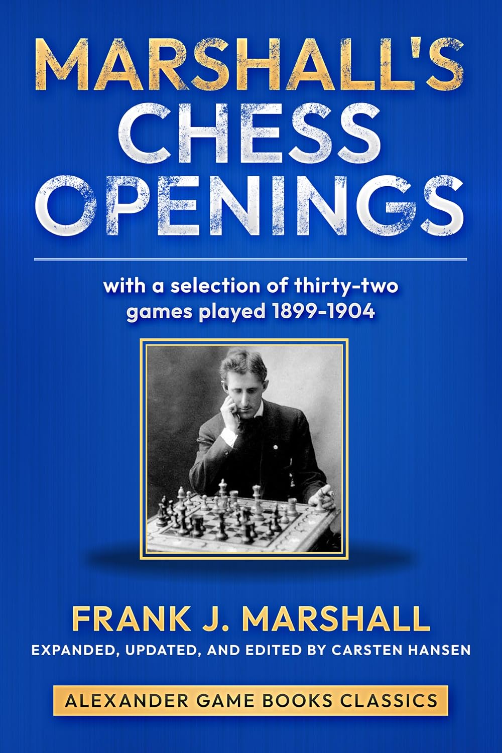 Marshall's Chess Openings: With a Selection of 32 games played 1899-1904 by Frank J. Marshall (English Edition) baixar livro de graça