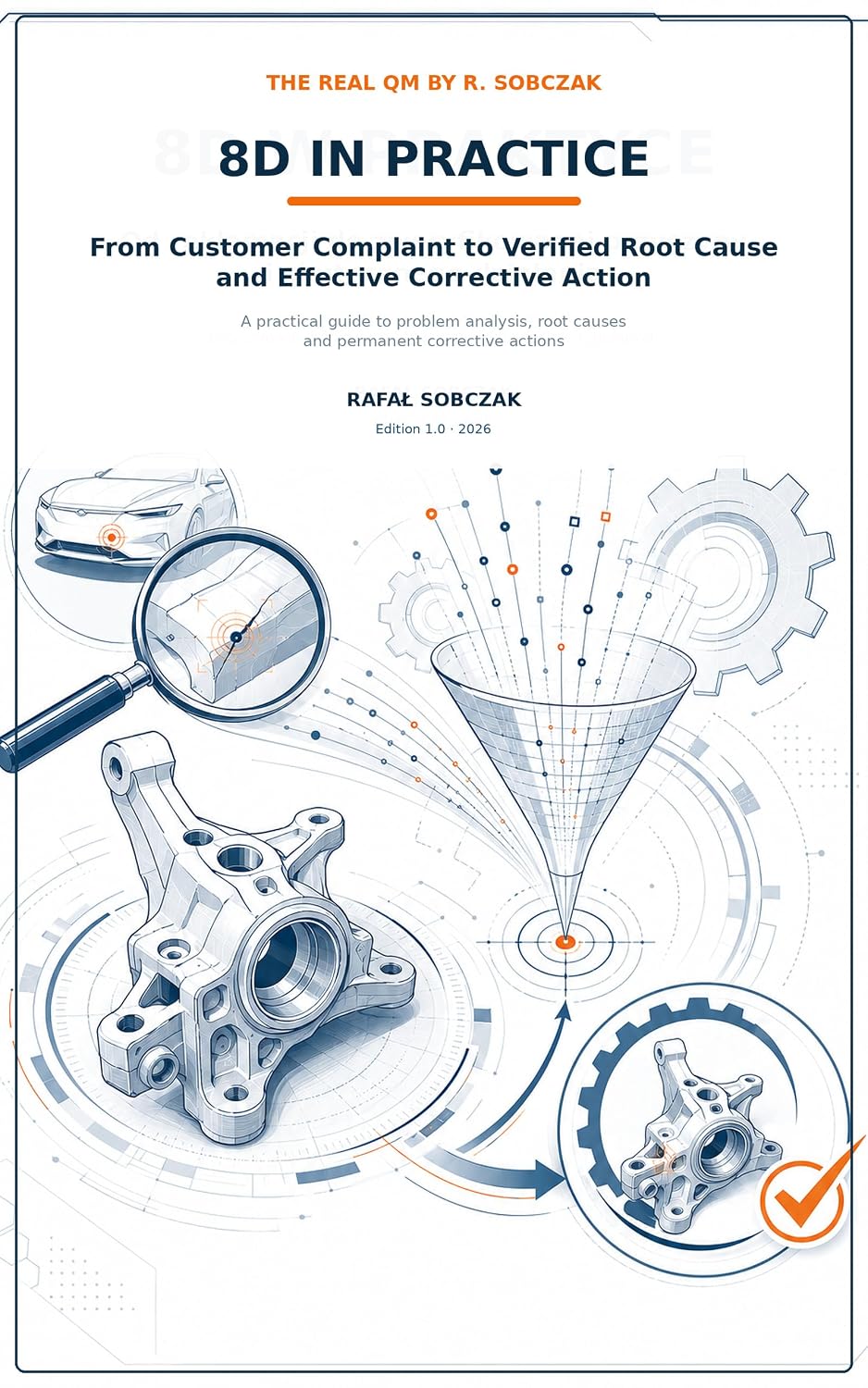 ler totalmente 8D in Practice: From Customer Complaint to Verified Root Cause and Effective Corrective Action (The Real QM: Quality and Process Improvement Guides) (English Edition)