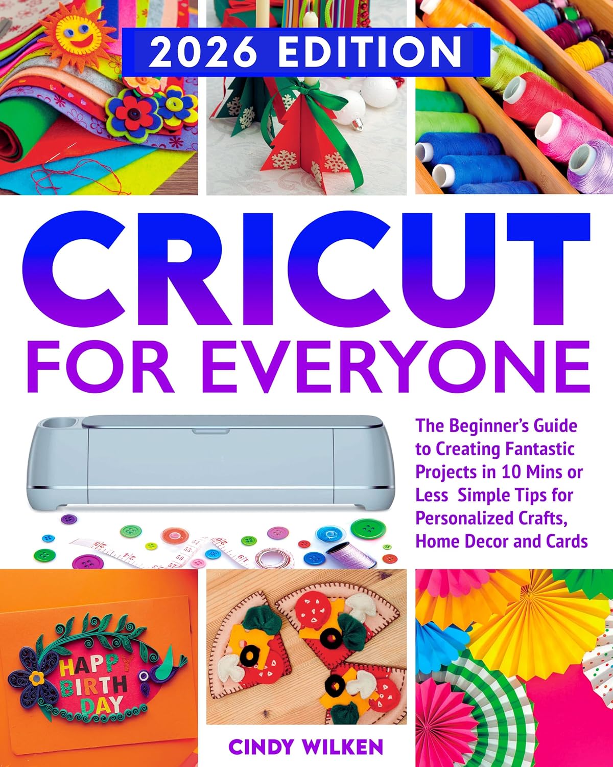 ler totalmente Cricut for Everyone: Cricut for Beginners - Quick and Easy Projects for Personalized Gifts, Home Decor, and Greeting Cards (English Edition)