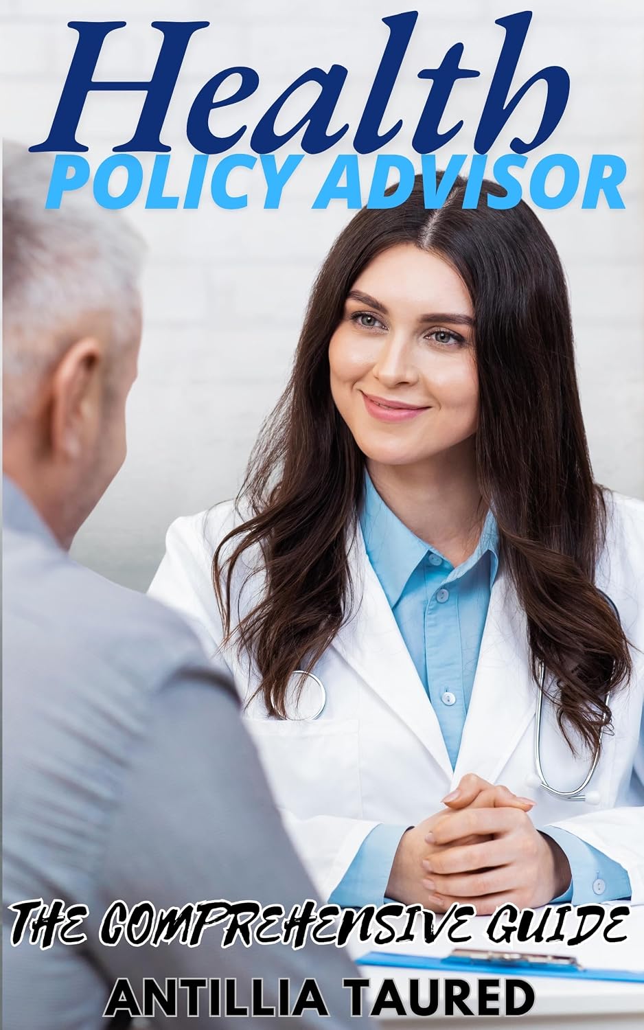 Health Policy Advisor - The Comprehensive Guide: Empowering Leaders to Transform Healthcare Policy (English Edition) baixar livro de graça