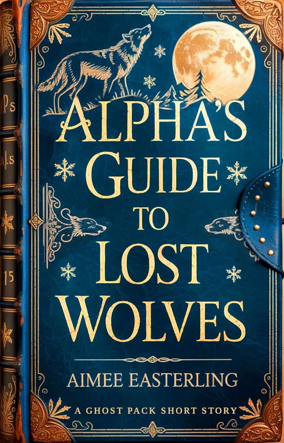 Alpha's Guide to Lost Wolves: A Ghost Pack Short Story (English Edition) baixar livro de graça