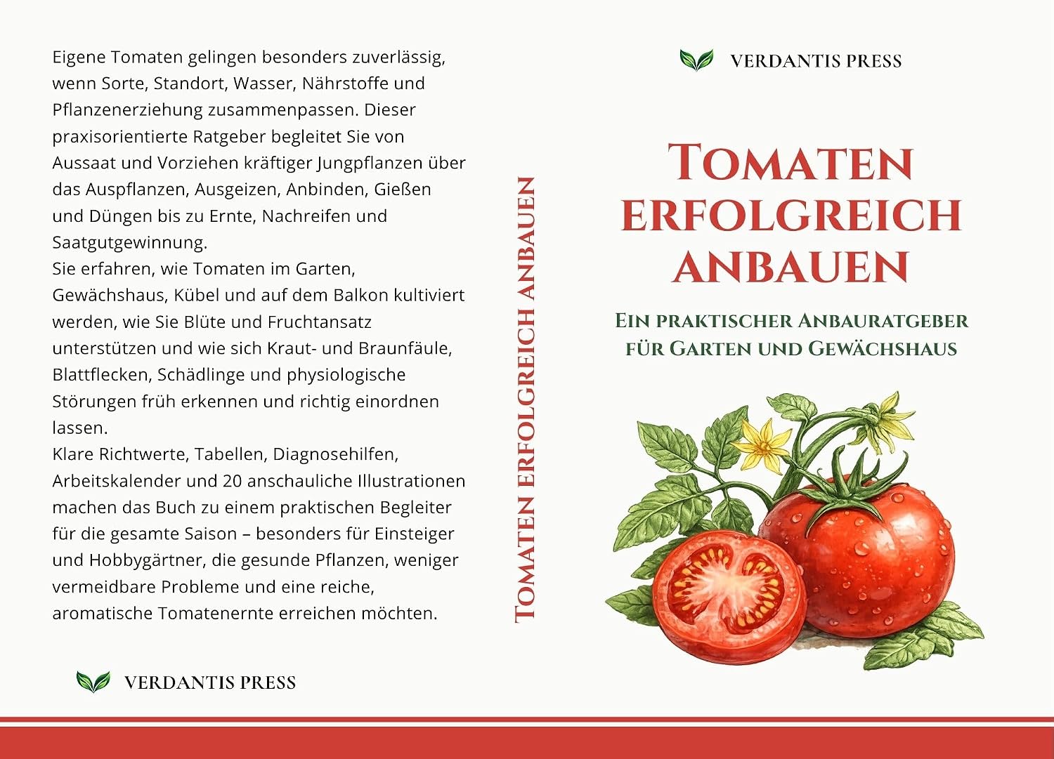 Tomaten erfolgreich anbauen: Ein praktischer Anbauratgeber für Garten und Gewächshaus (Verdantis Praxis-Gartenratgeber) (German Edition)