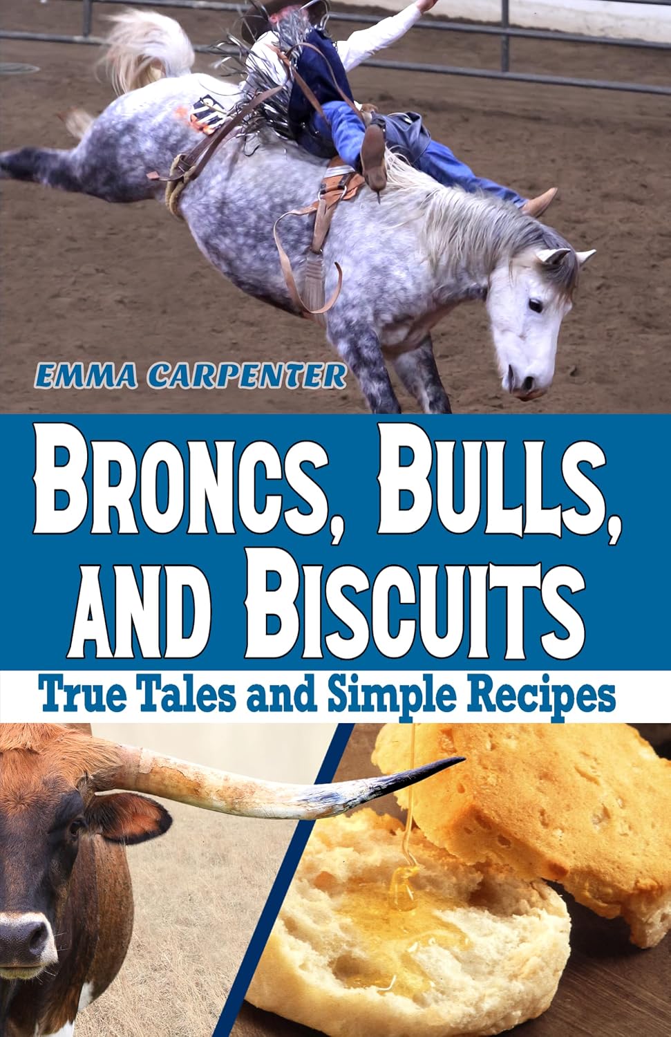 ler totalmente Broncs, Bulls, And Biscuits, True Tales and Simple Recipes (English Edition)