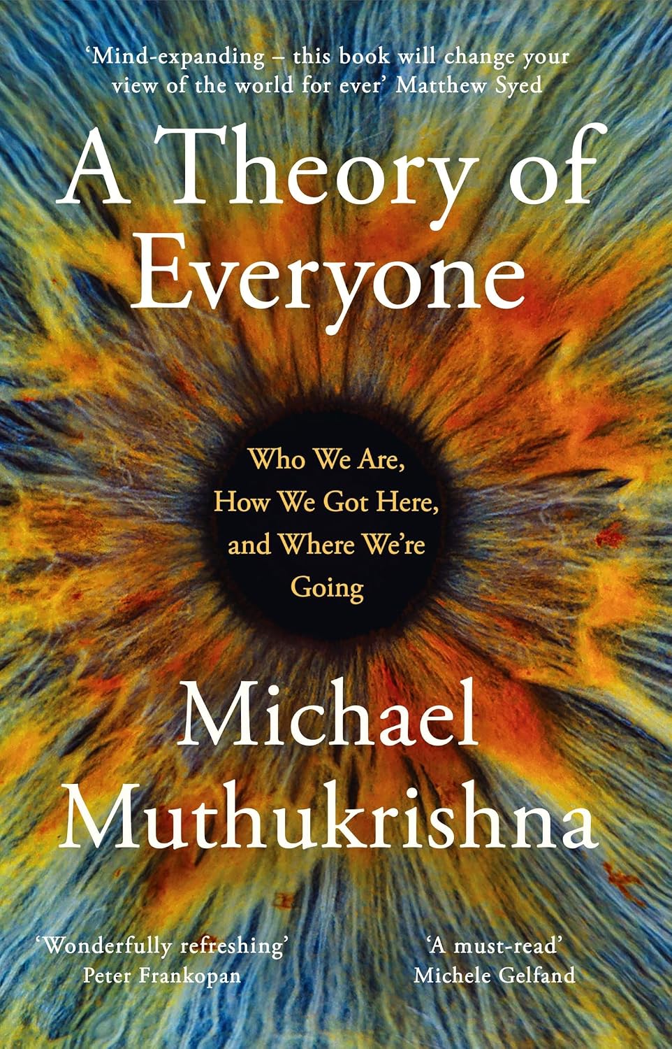 A Theory of Everyone: Who We Are, How We Got Here, and Where We’re Going (English Edition)