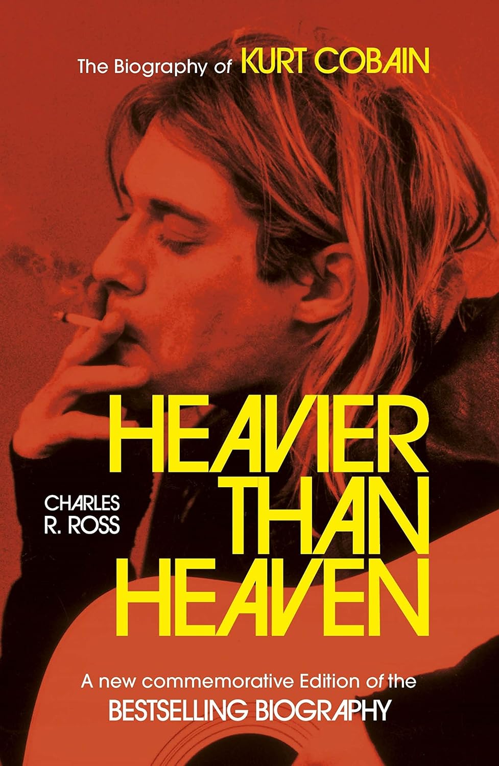 Heavier Than Heaven: The Biography of Kurt Cobain (English Edition)