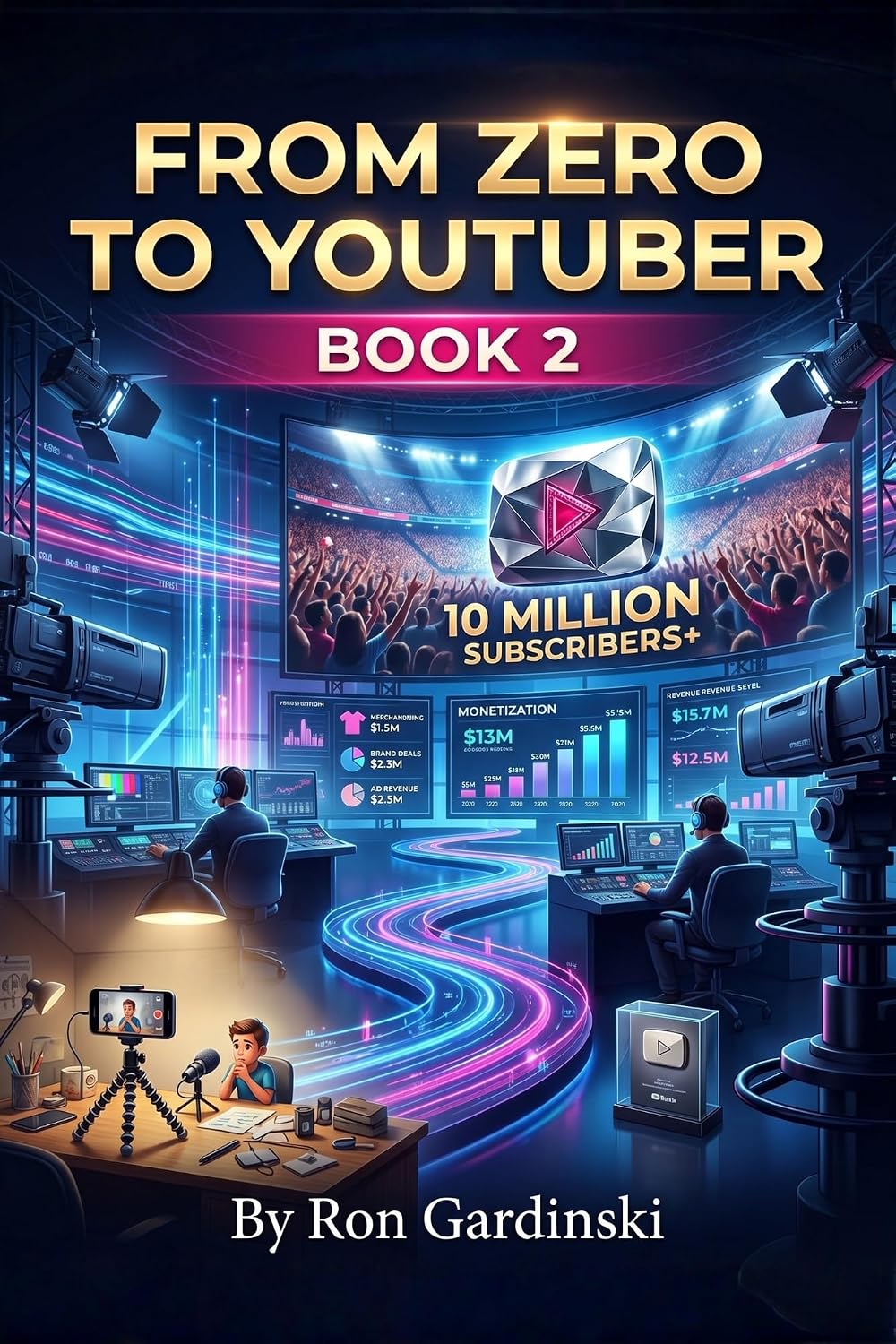 From Zero to YouTuber 2: Launching a Channel, Creating High-Retention Videos, and Building a Loyal Subscriber Base (From Zero to Creator Book 7) (English Edition) baixar livro de graça