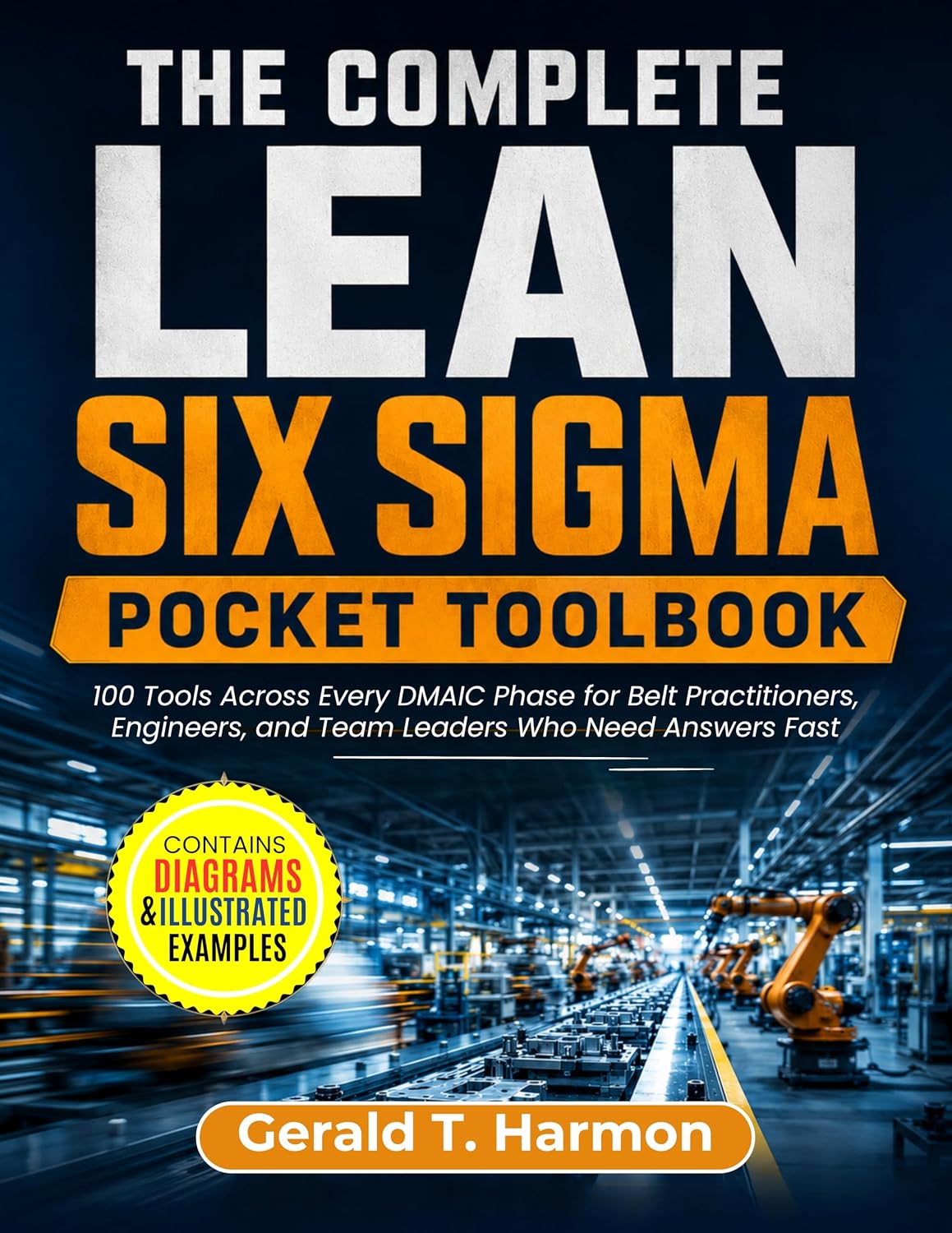 ler totalmente The Complete Lean Six Sigma Pocket Toolbook: 100 Tools Across Every DMAIC Phase for Belt Practitioners, Engineers, and Team Leaders Who Need Answers Fast (English Edition)
