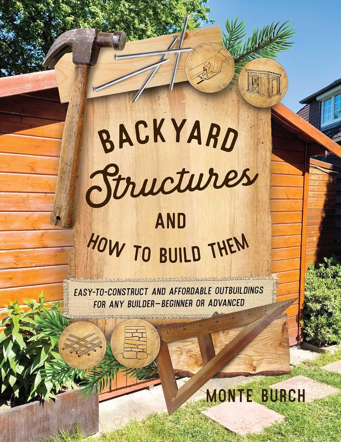 ler totalmente Backyard Structures and How to Build Them: Easy-to-Construct and Affordable Outbuildings for Any Builder, Beginner or Advanced (English Edition)