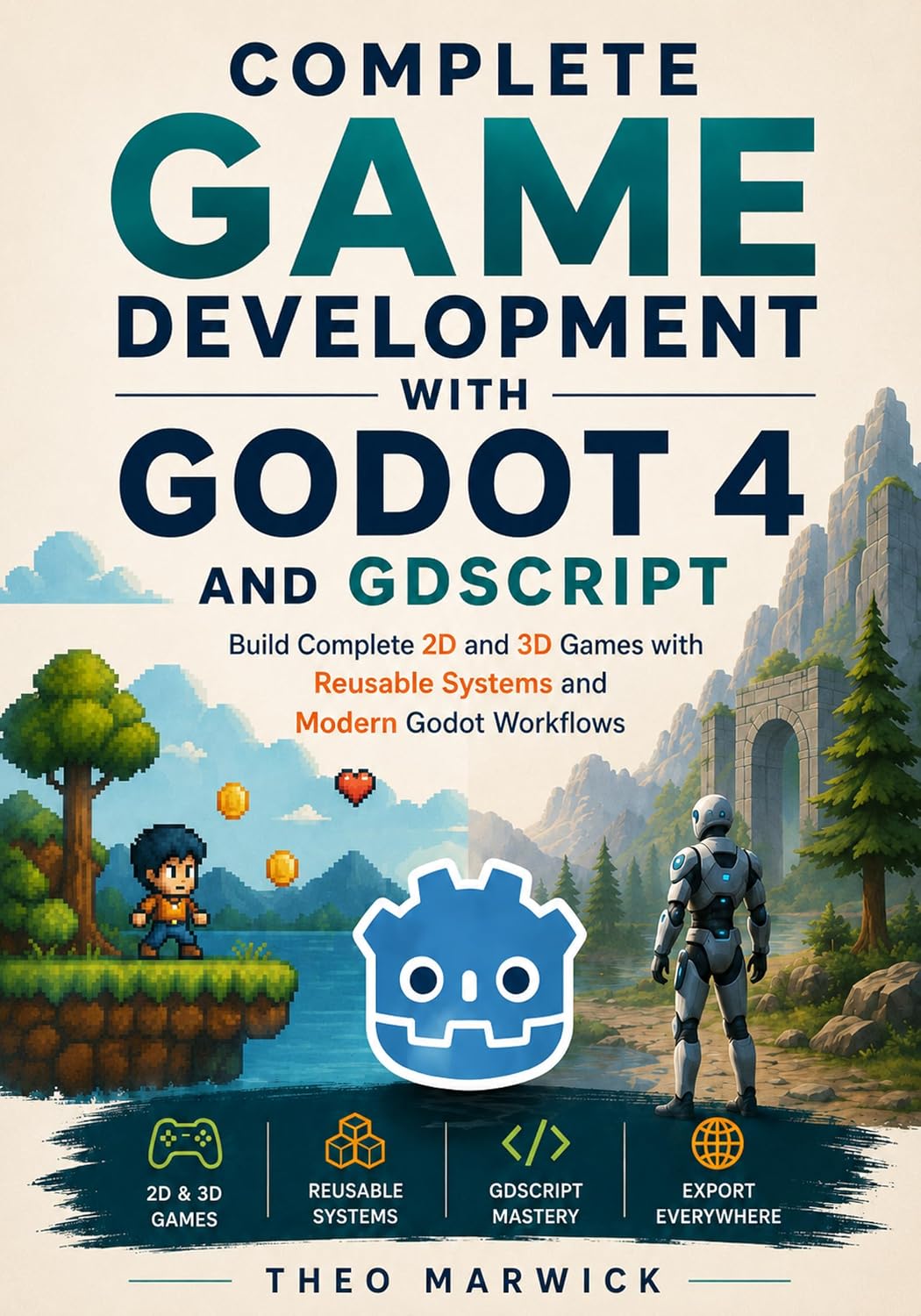 ler totalmente Complete Game Development with Godot 4 and GDScript: Build Complete 2D and 3D Games with Reusable Systems and Modern Godot Workflows (English Edition)