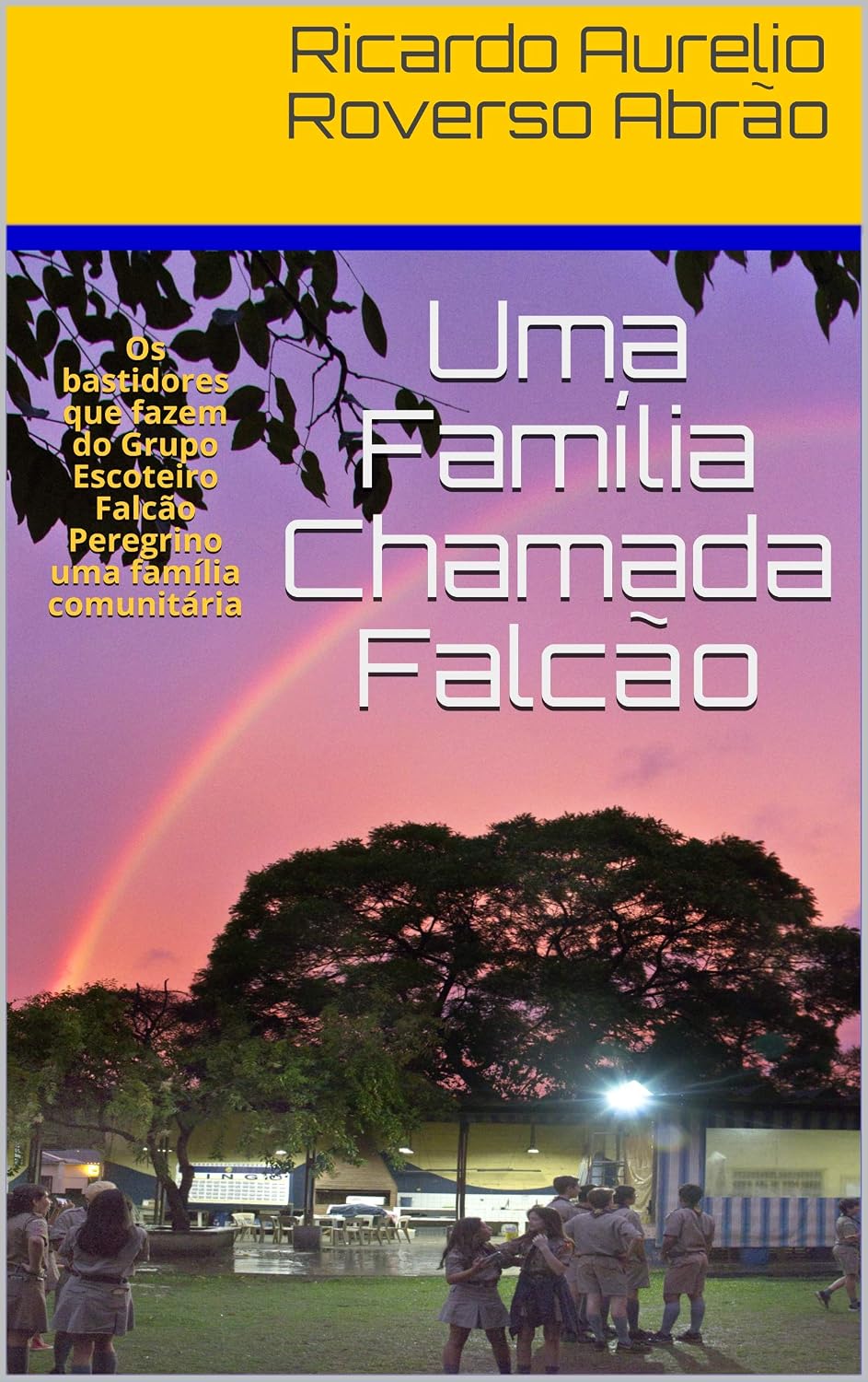 capítulo por capítulo baixar Uma Família Chamada Falcão: Os bastidores que fazem do Grupo Escoteiro Falcão Peregrino uma família comunitária