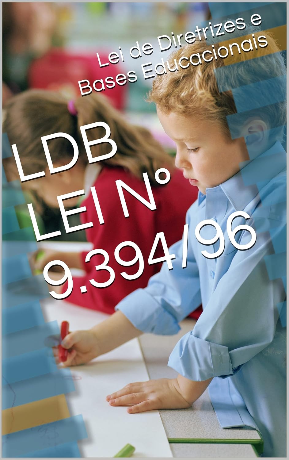 ler totalmente Lei de Diretrizes e Bases Educacionais - LDB: LEI Nº 9.394/96