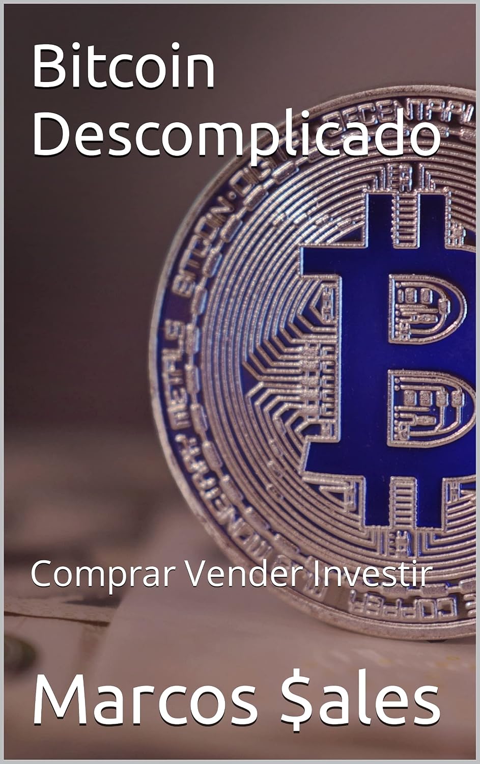 Bitcoin Descomplicado: Comprar Vender Investir baixar livro de graça