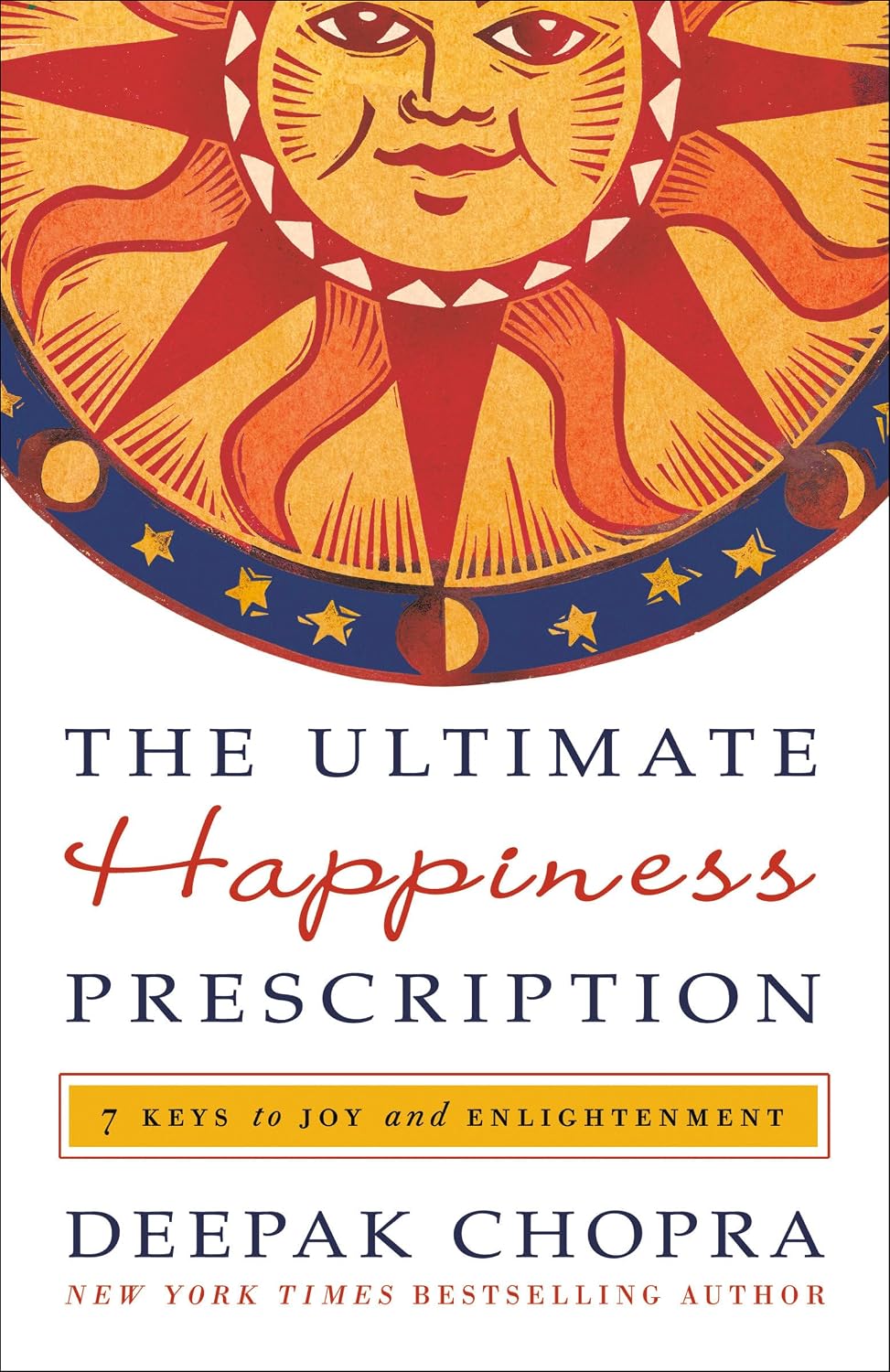 The Ultimate Happiness Prescription: 7 Keys to Joy and Enlightenment baixar o livro de graça