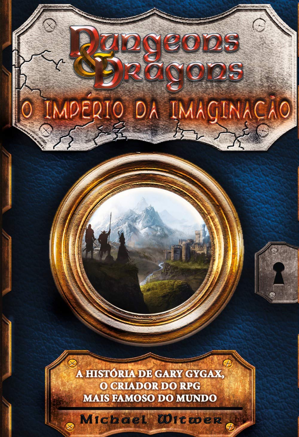 Dungeons & Dragons. O Império da Imaginação