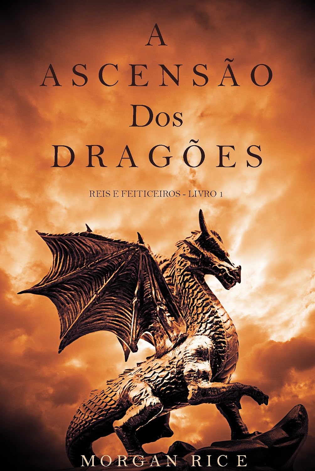 ler totalmente A Ascensão dos Dragões (Reis e Feiticeiros - Livro 1)