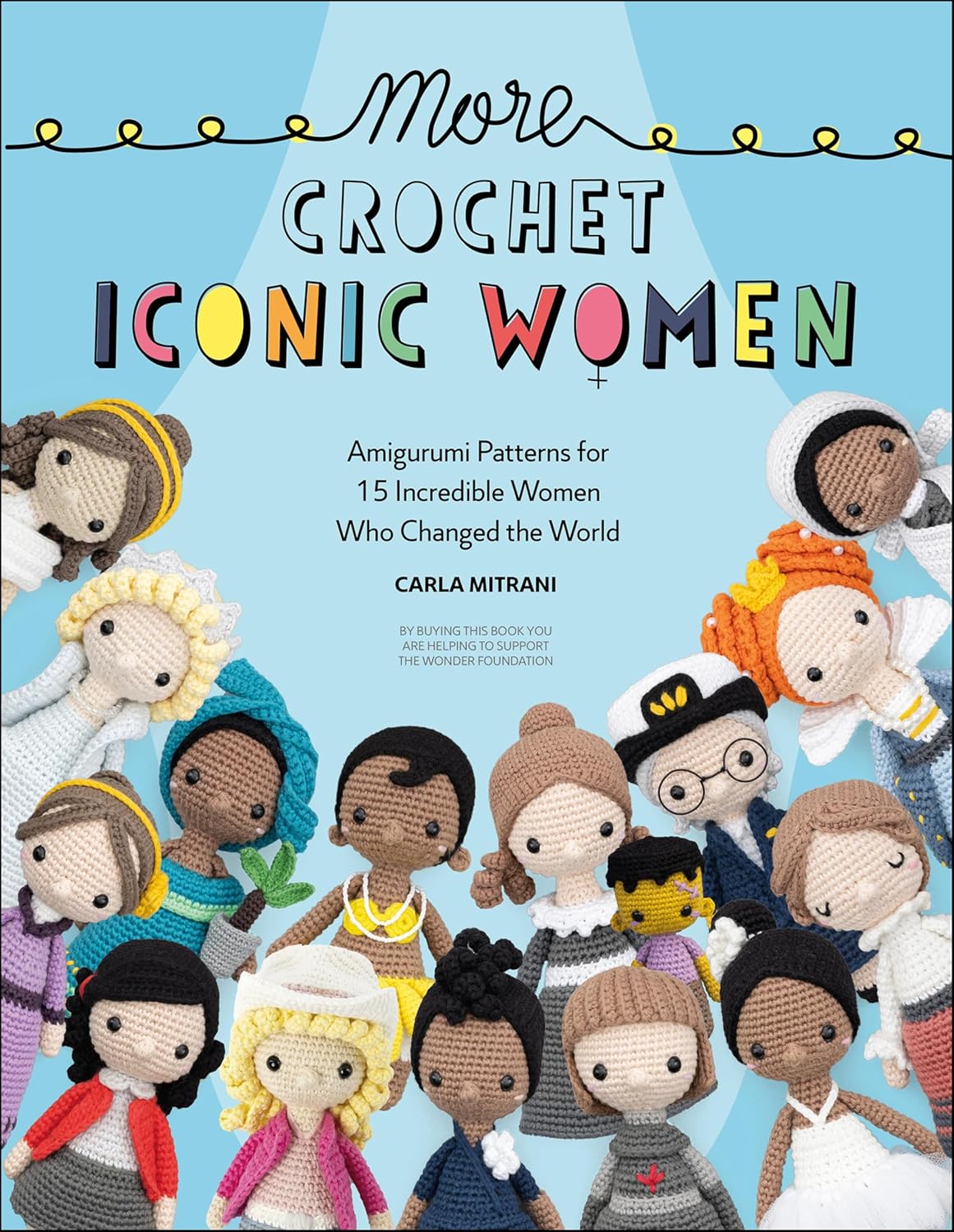 ler totalmente More Crochet Iconic Women: Amigurumi Patterns for 15 Incredible Women Who Changed the World (English Edition)