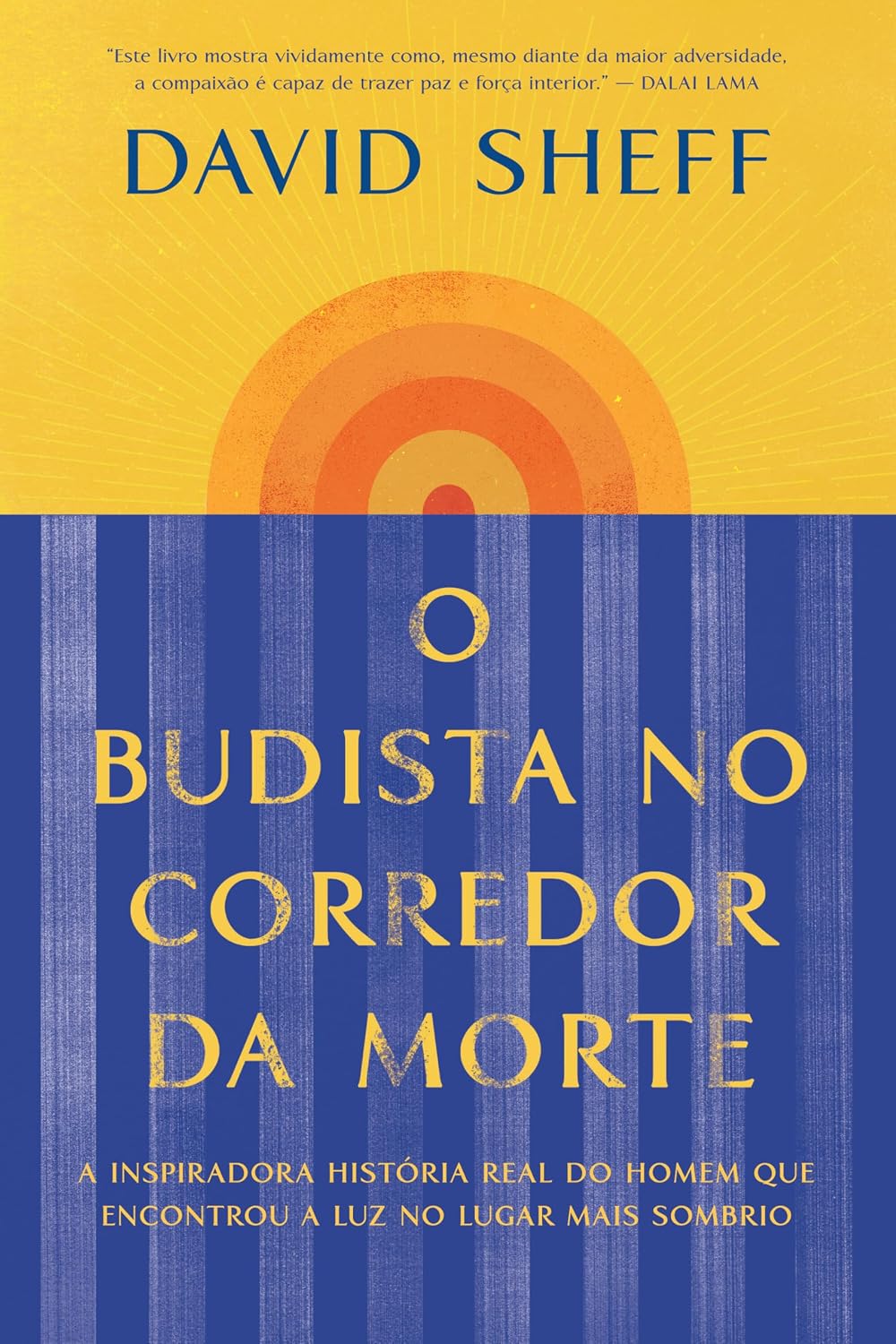 O budista no corredor da morte: A inspiradora história real do homem que encontrou a luz no lugar mais sombrio baixar o livro de graça