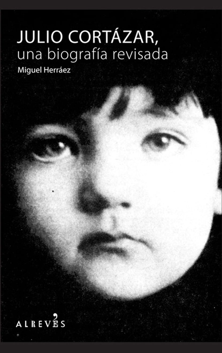 Julio Cortázar: Una biografía revisada (No Ficcion) (Spanish Edition) baixar o livro de graça