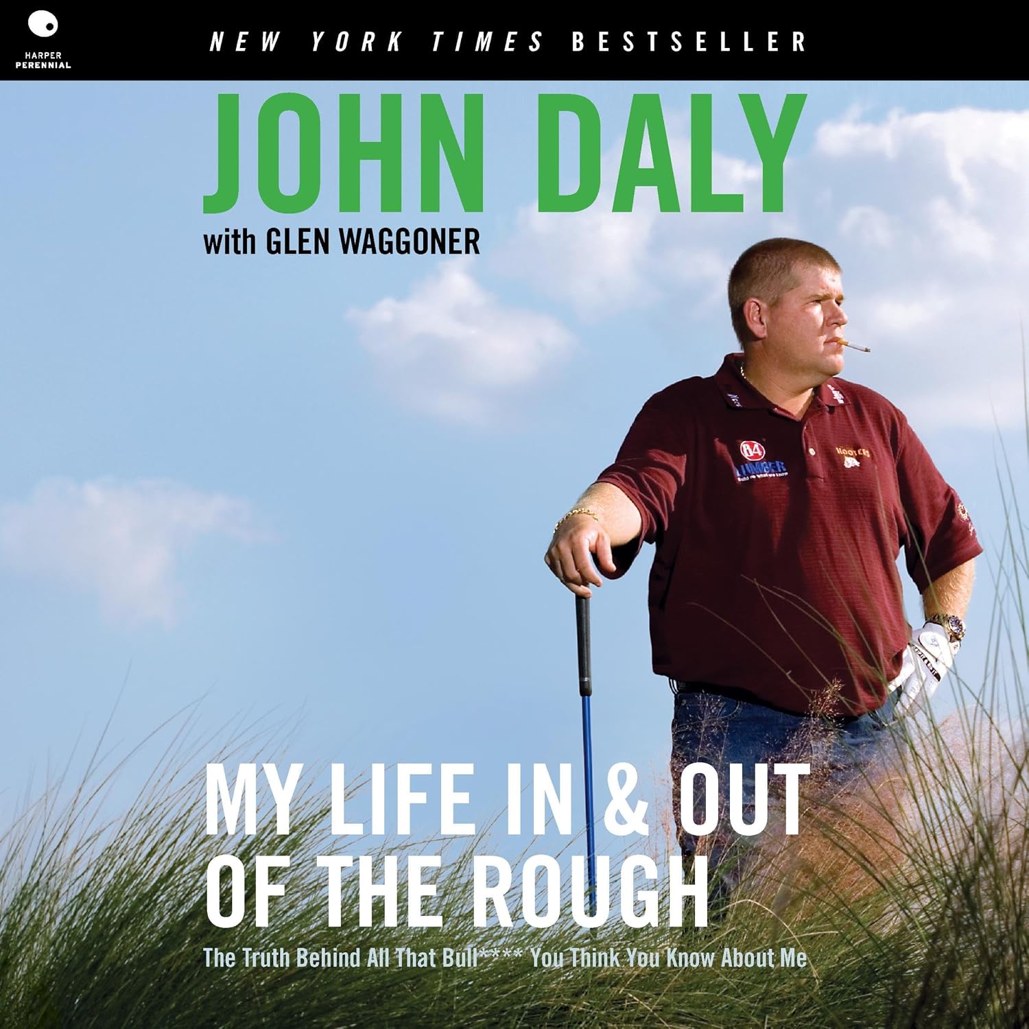 My Life in and out of the Rough: The Truth Behind All That Bull**** You Think You Know About Me