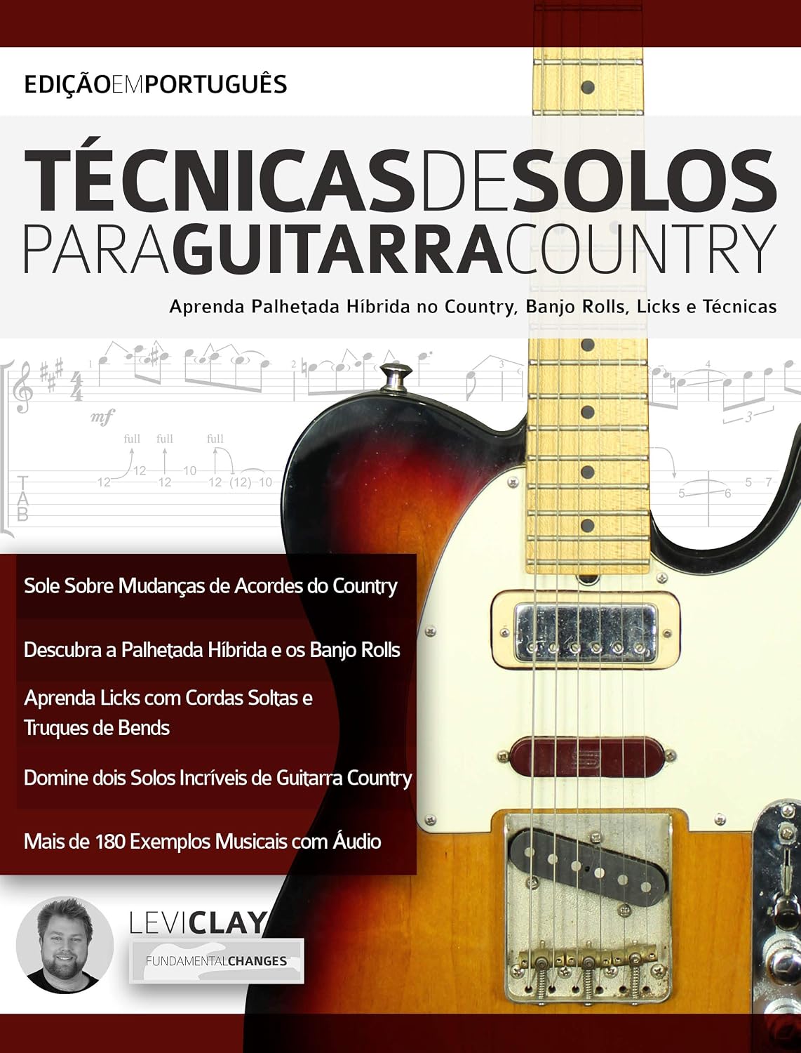 Técnicas de Solos Para Guitarra Country: Aprenda Palhetada Híbrida no Country, Banjo Rolls, Licks e Técnicas (tocar guitarra country Livro 2) baixar o livro de graça