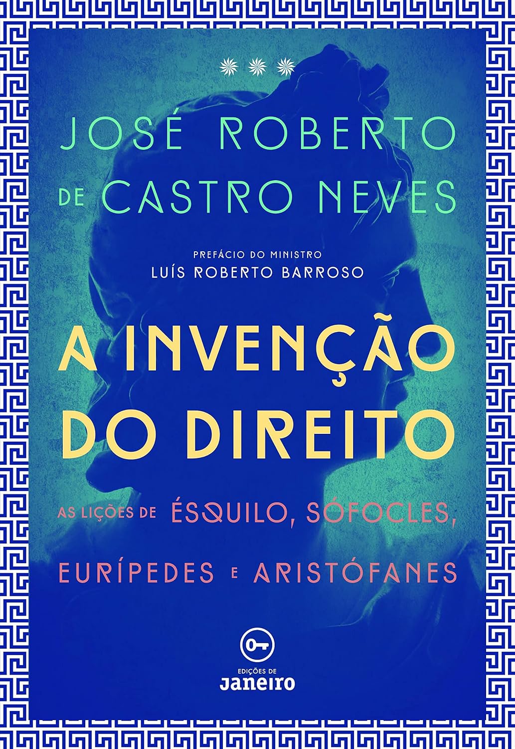 A Invenção do direito: As lições de Ésquilo, Sófocles, Eurípedes e Aristófanes baixar livro de graça